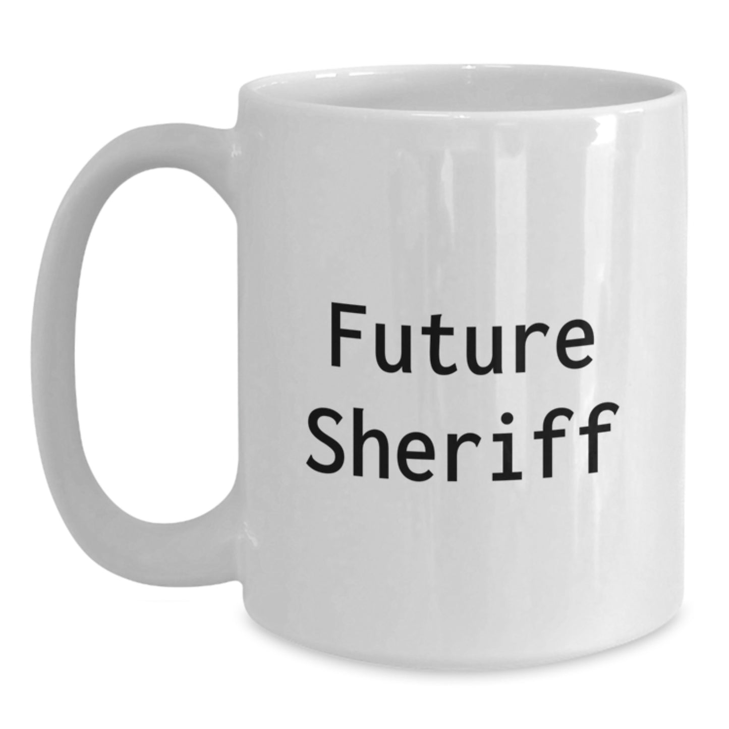 Funny Sheriff Gifts from Friends for Future Sheriff Graduation Unique White Coffee Mugs - Main