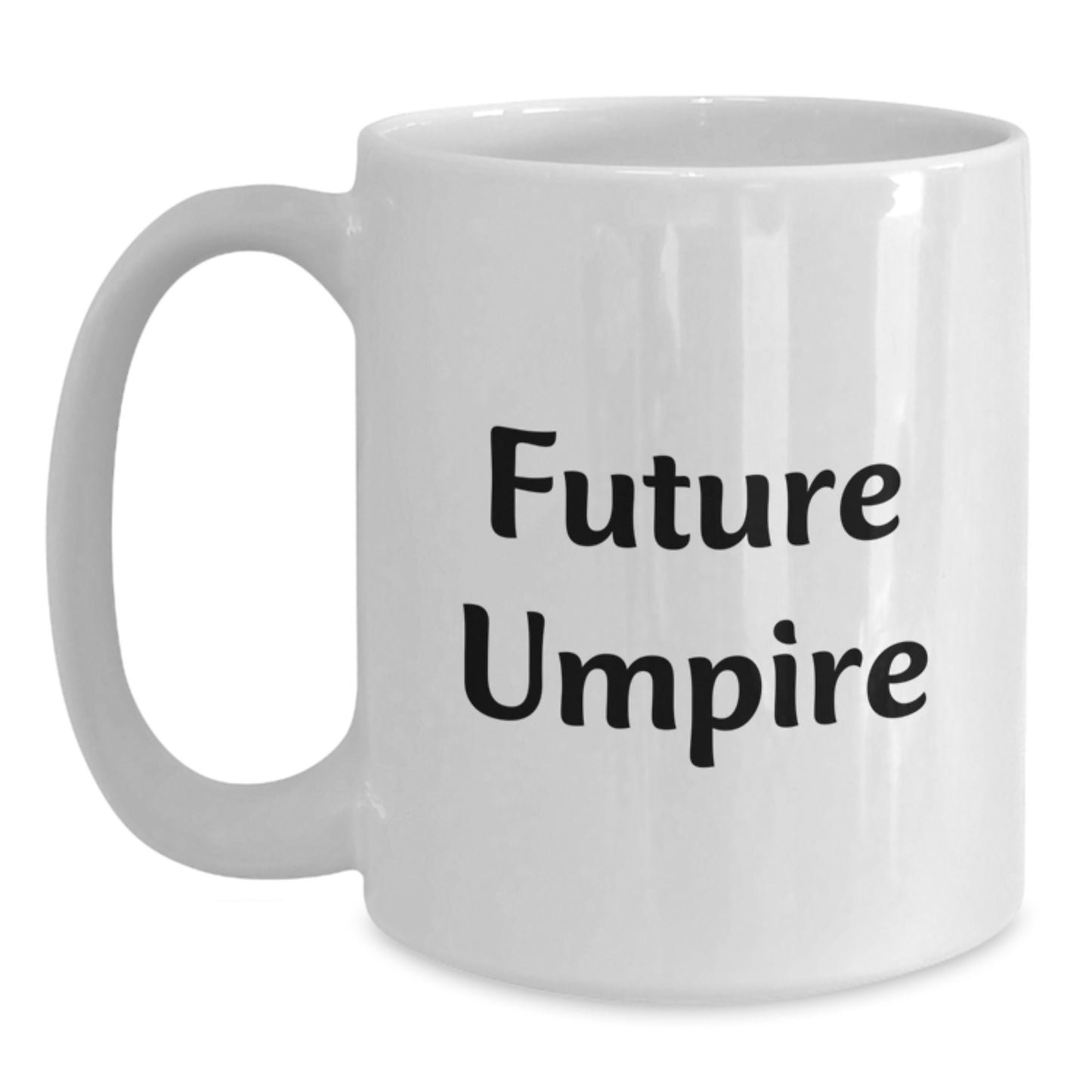 Funny Umpire Gifts from Friends, White Coffee Mug, Inspirational Quote for Future Umpire, Graduation Unique Gifts, Men, Women, Umpire - Main