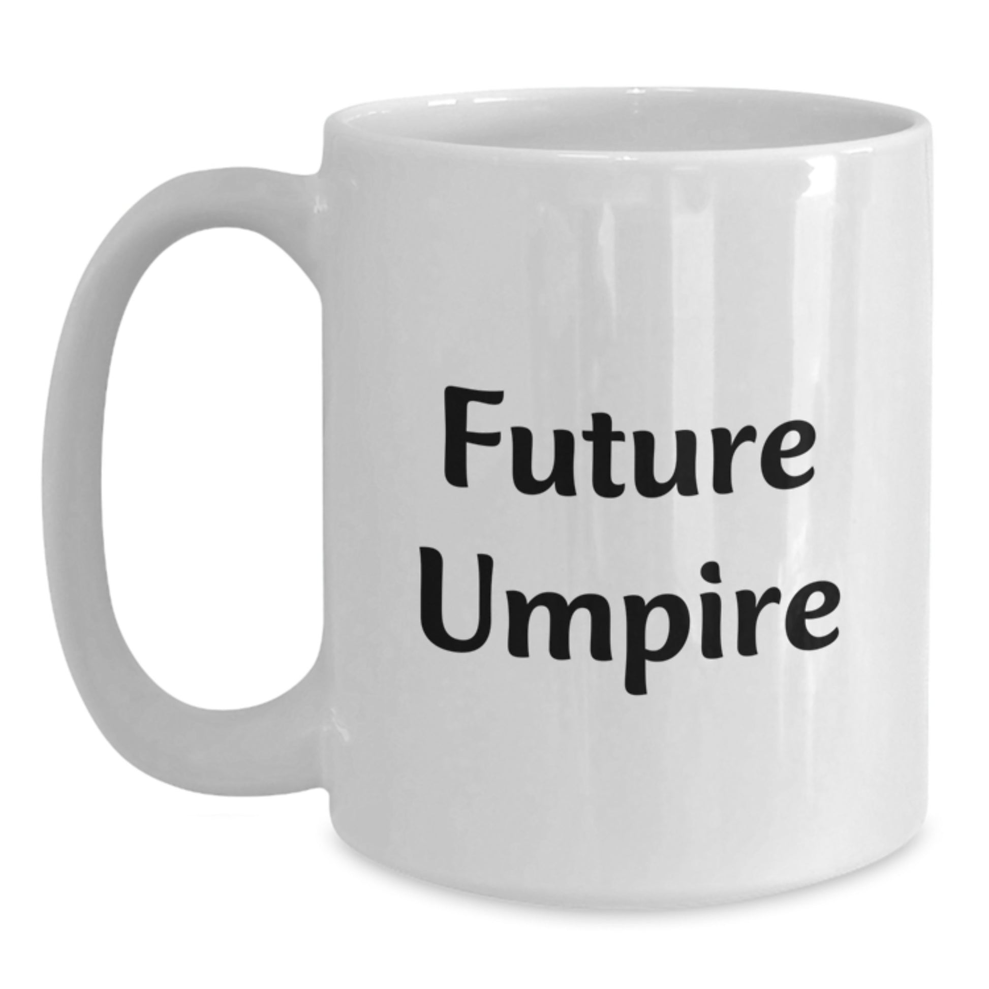 Funny Umpire Gifts from Friends, White Coffee Mug, Inspirational Quote for Future Umpire, Graduation Unique Gifts, Men, Women, Umpire - Main