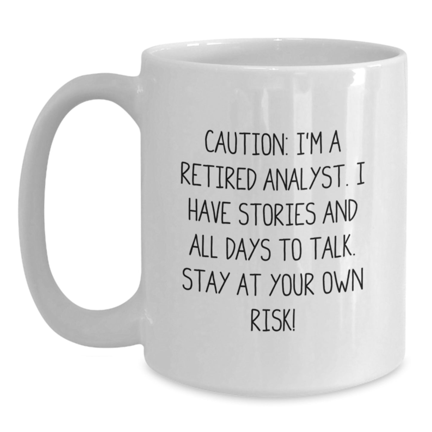 Funny Analyst Quote White Coffee Mug Gifts from Family or Friends for Graduation Unique Gifts - Main