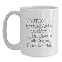 Load image into Gallery viewer, Funny Artist White Coffee Mug, Unique Gift Ideas for Artist Friends from Coworkers, Valentine's Unique Gifts for Artist Lover - Main
