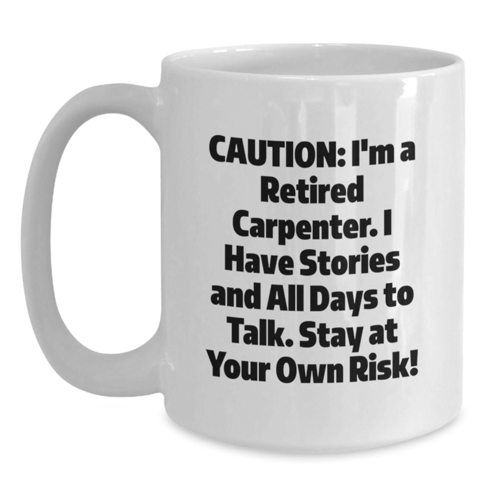 Funny Carpenter Birthday White Coffee Mug Gifts from Friends, Gift Ideas for Men, Unique Birthday Unique Gifts - Main