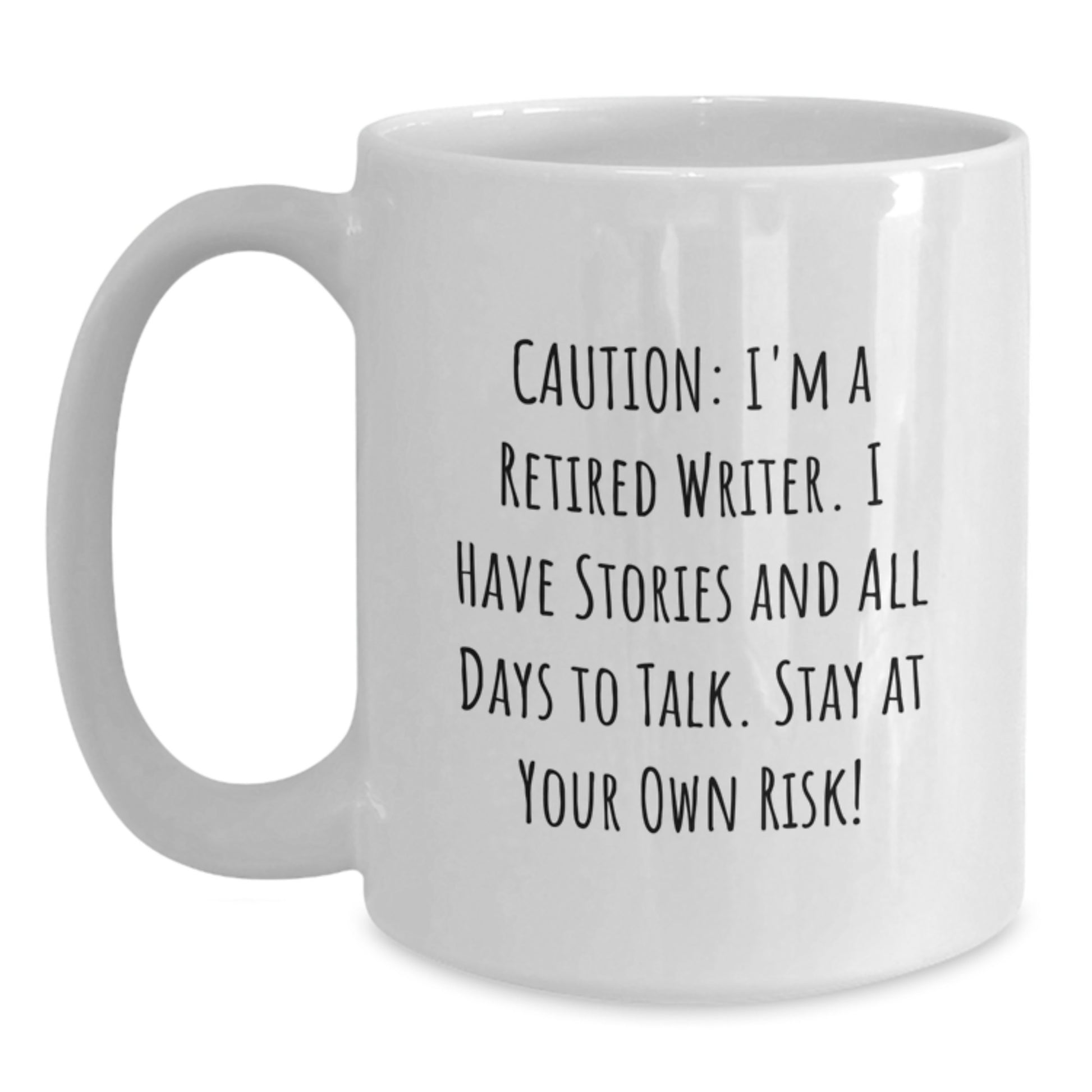 Funny Writer Gifts from Friends, Unique White Coffee Mug, Caution Stay At Your Own Risk! on Valentine's - Main