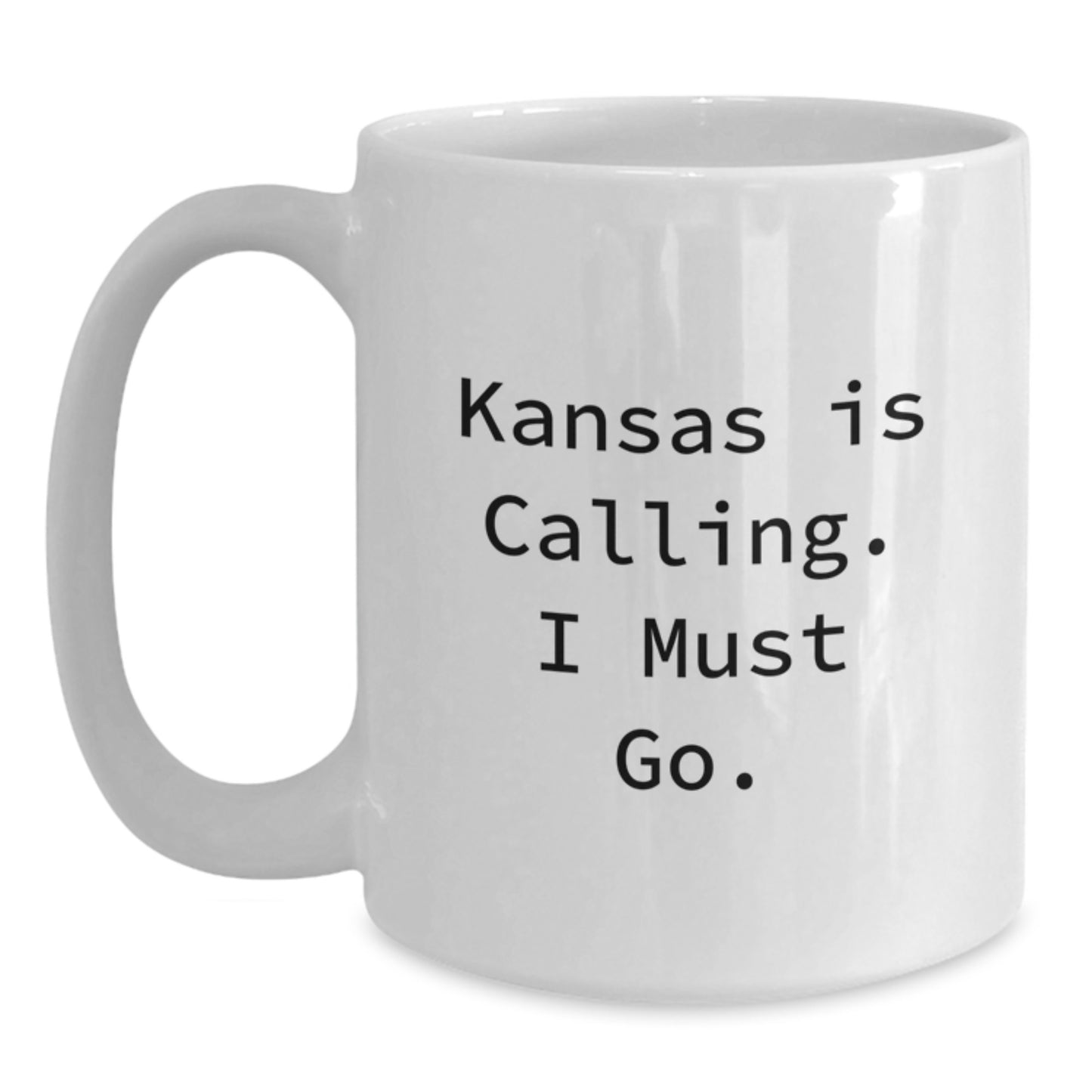 Funny Kansas Gifts for Men from Friends, Kansas White Coffee Mug with Quote 'Kansas Is Calling. I Must Go.' - Ideal Gift for Kansas - Main