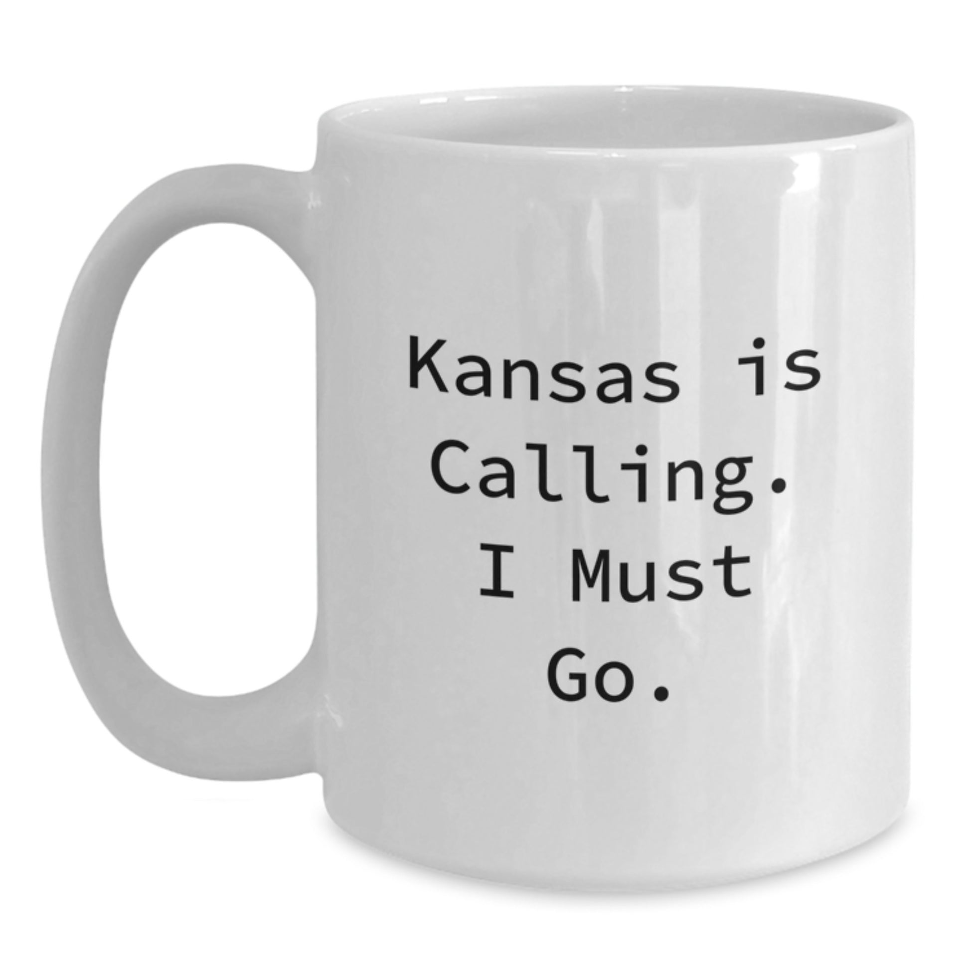 Funny Kansas Gifts for Men from Friends, Kansas White Coffee Mug with Quote 'Kansas Is Calling. I Must Go.' - Ideal Gift for Kansas - Main
