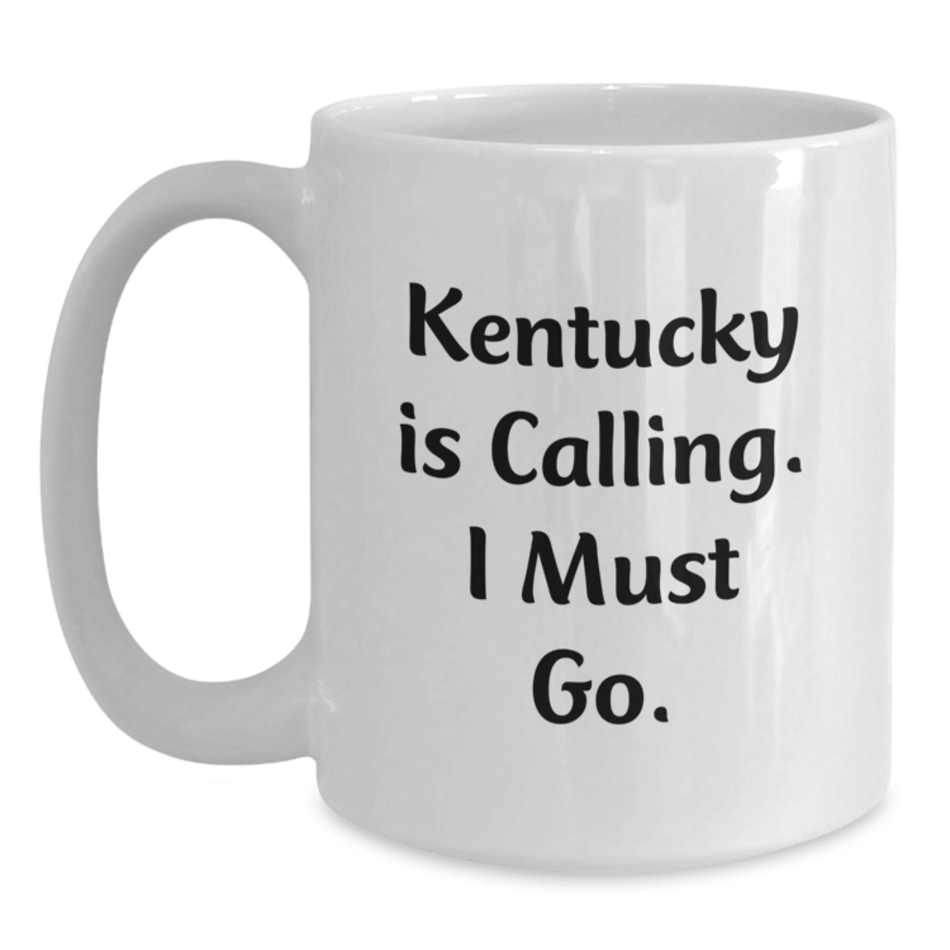 Funny Kentucky Gifts for Men, Women, or Friends from Family with White Coffee Mug, 'Kentucky Is Calling. I Must Go.' - Main