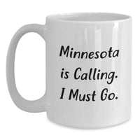 Load image into Gallery viewer, Minnesota White Coffee Mug - Funny Quote for Minnesota Lovers - Gifts from Friends and Family for Valentine's - Main
