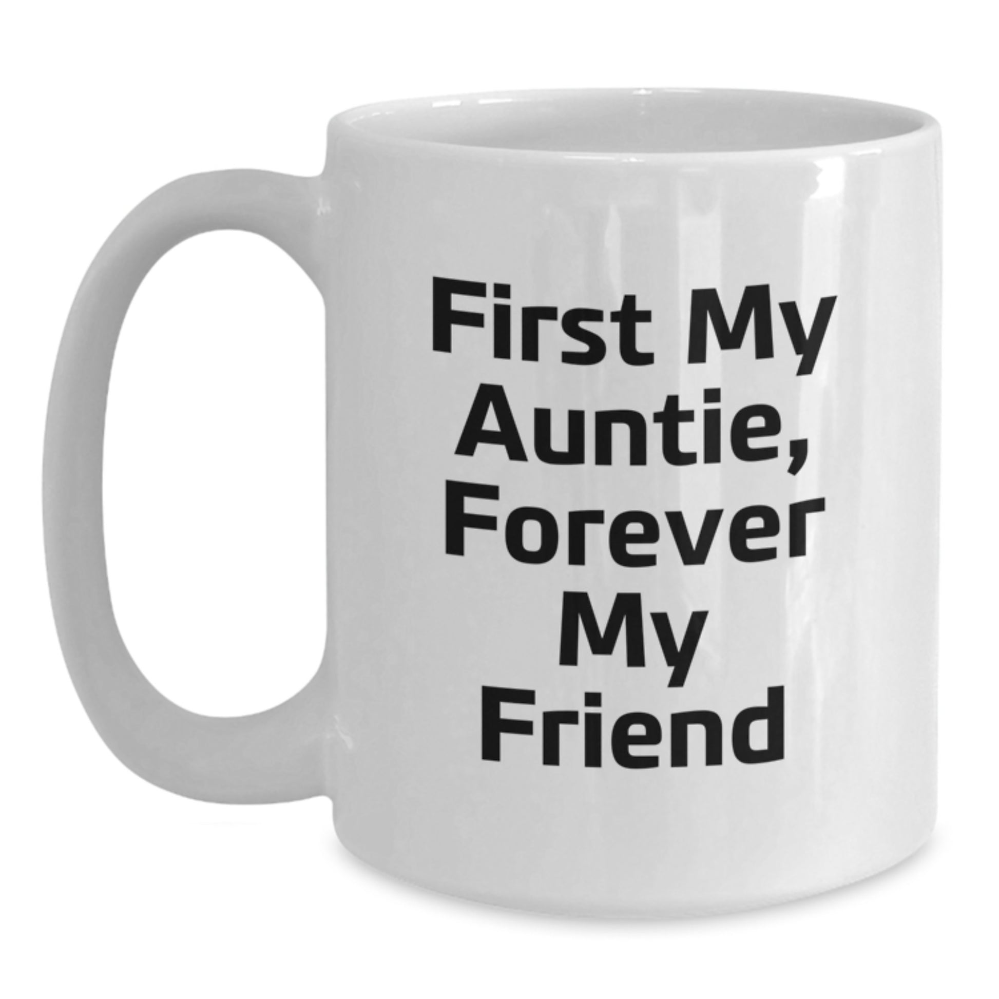 Auntie Gifts for Her, Funny White Coffee Mug with First My Auntie Quote, Unique Graduation Gifts from Family - Main