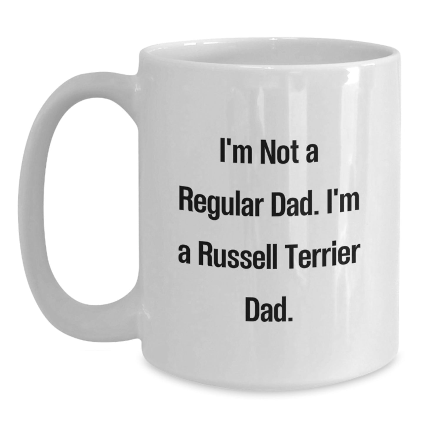 Funny Russell Terrier Dad Gifts for Men - White Coffee Mug I'm Not A Regular Dad - Main