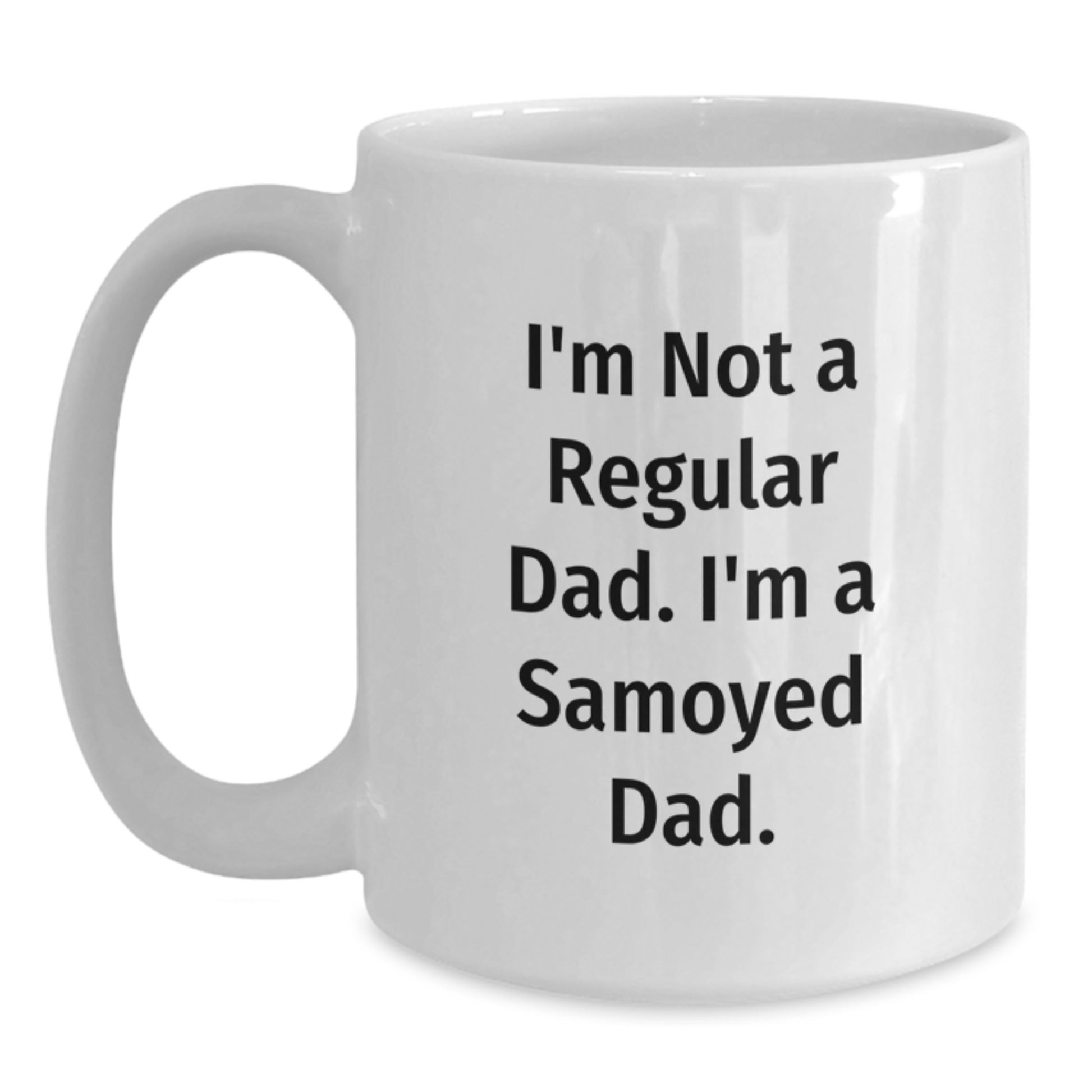 Funny Samoyed Dog White Coffee Mug Gifts from Dad to Dog Lover on Valentine's - Main