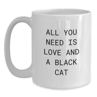 Load image into Gallery viewer, Funny Black Cat Love Quote White Coffee Mug Gifts from Friends for Men or Women - Unique Christmas Unique Gifts - Main
