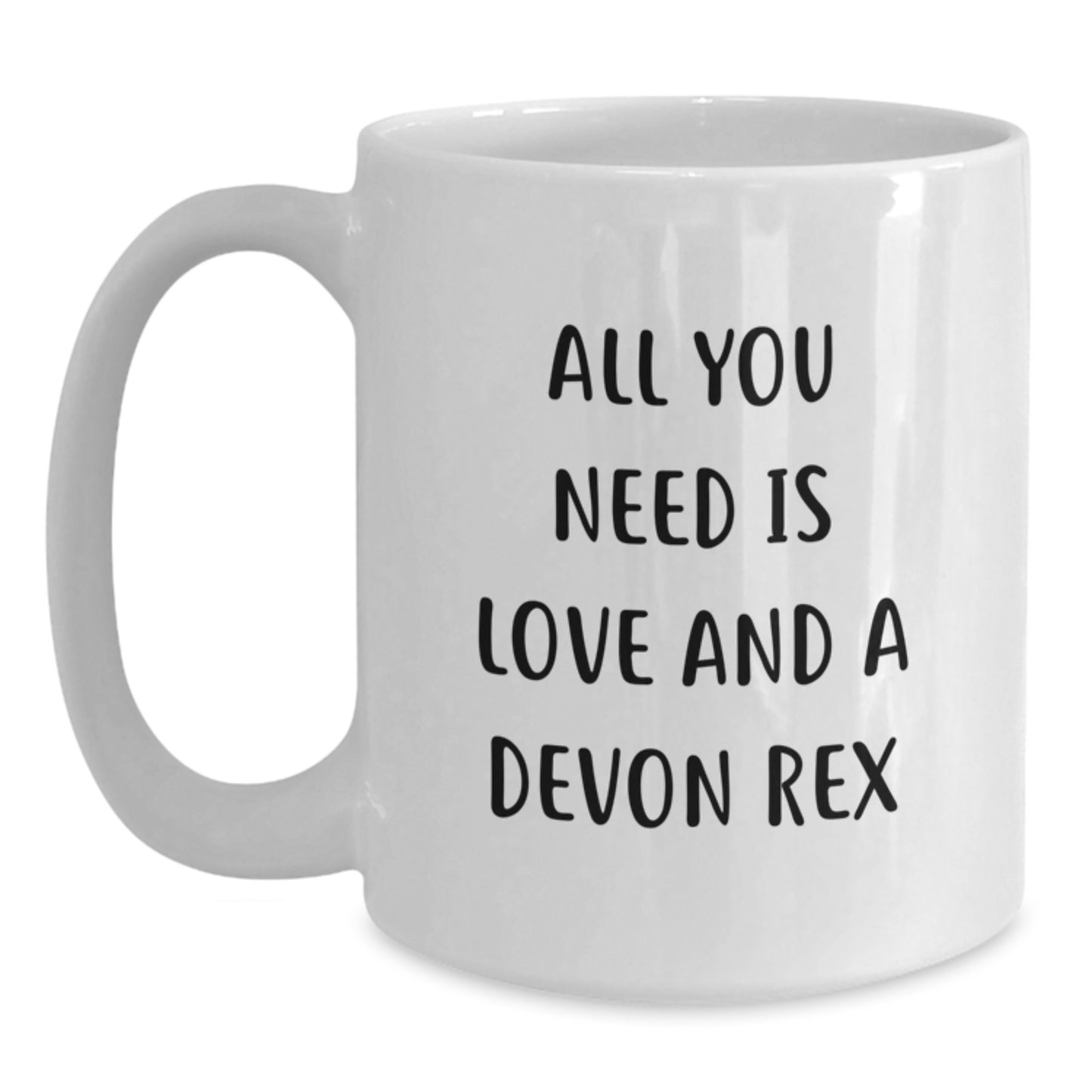 Funny Devon Rex Cat Gifts for Friends, Unique Valentine's White Coffee Mugs from Men, Gifts for Devon Rex Cat Owners, All You Need Is Love And A Devon Rex - Main
