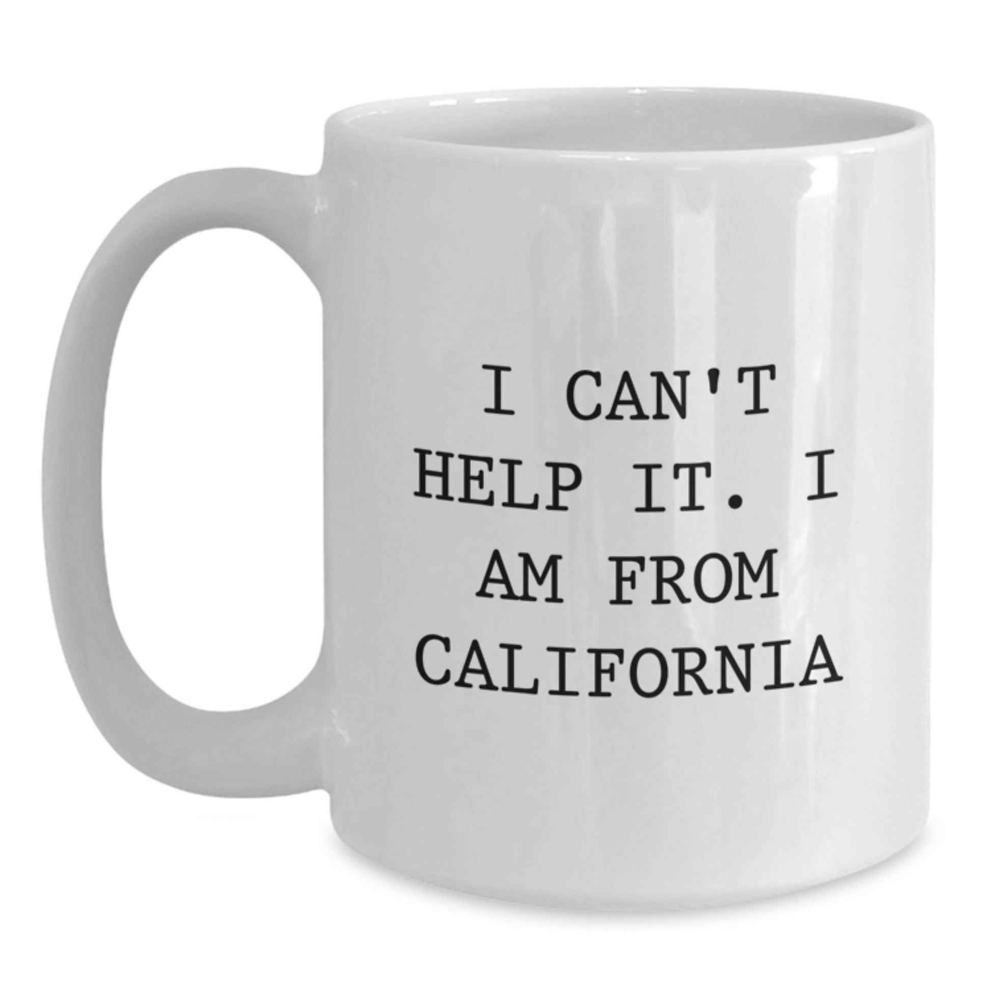 Funny California Gifts for Friends from California, California White Coffee Mug, Gift for Graduation from California - Main