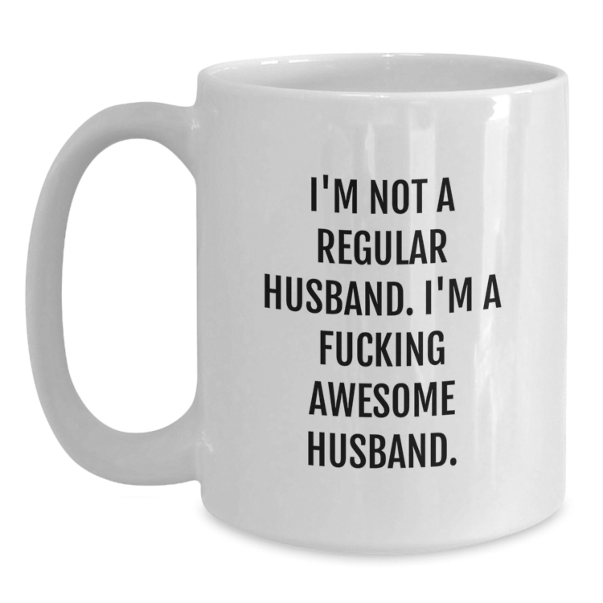 Funny Husband Gifts, White Coffee Mugs, I'm Not A Regular Husband, Unique Graduation Unique Gifts for Husband, Gifts from Family - Main