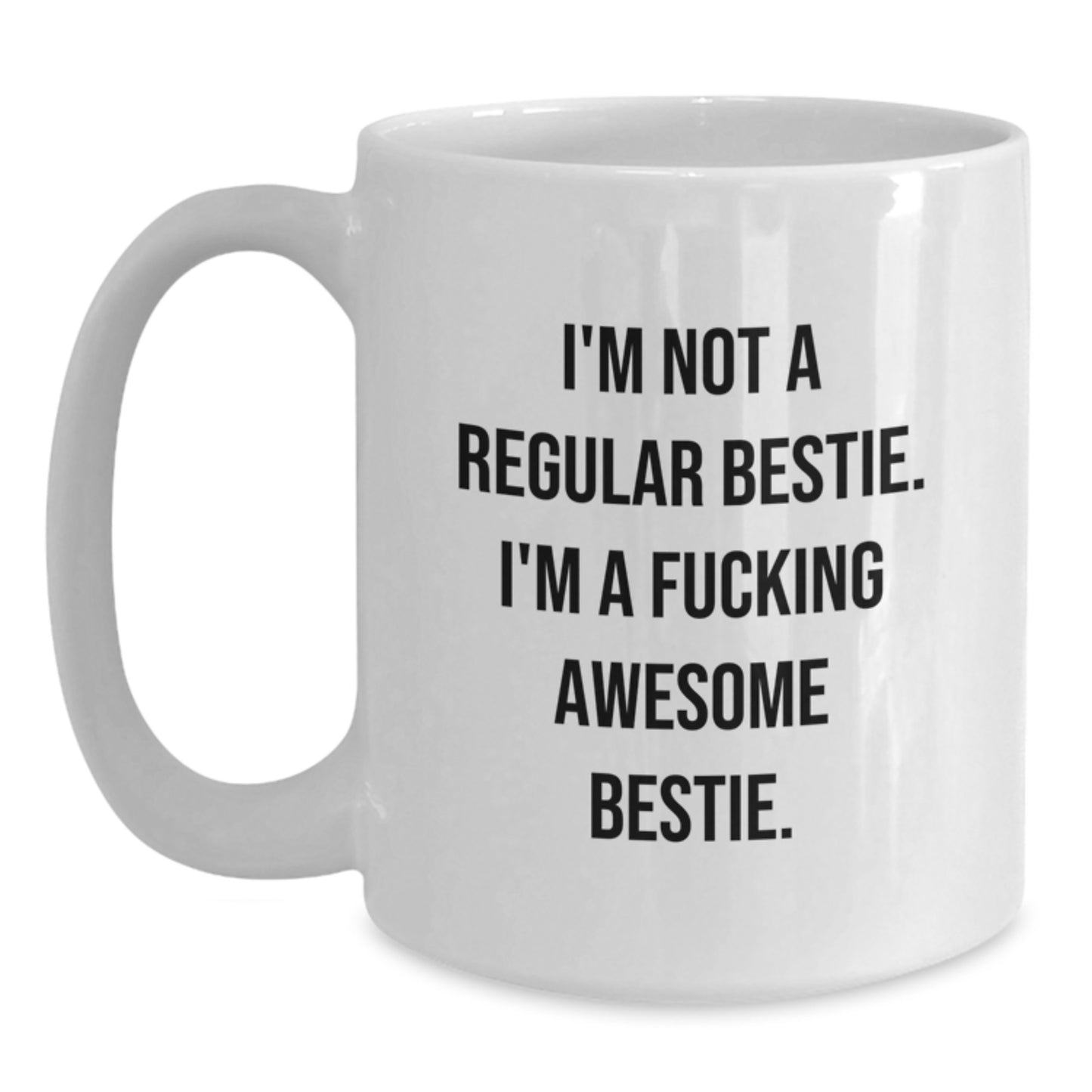 Funny Bestie Gifts from Friends for Bestie White Coffee Mug, Valentine's Unique Mug for Bestie Men and Women - Main