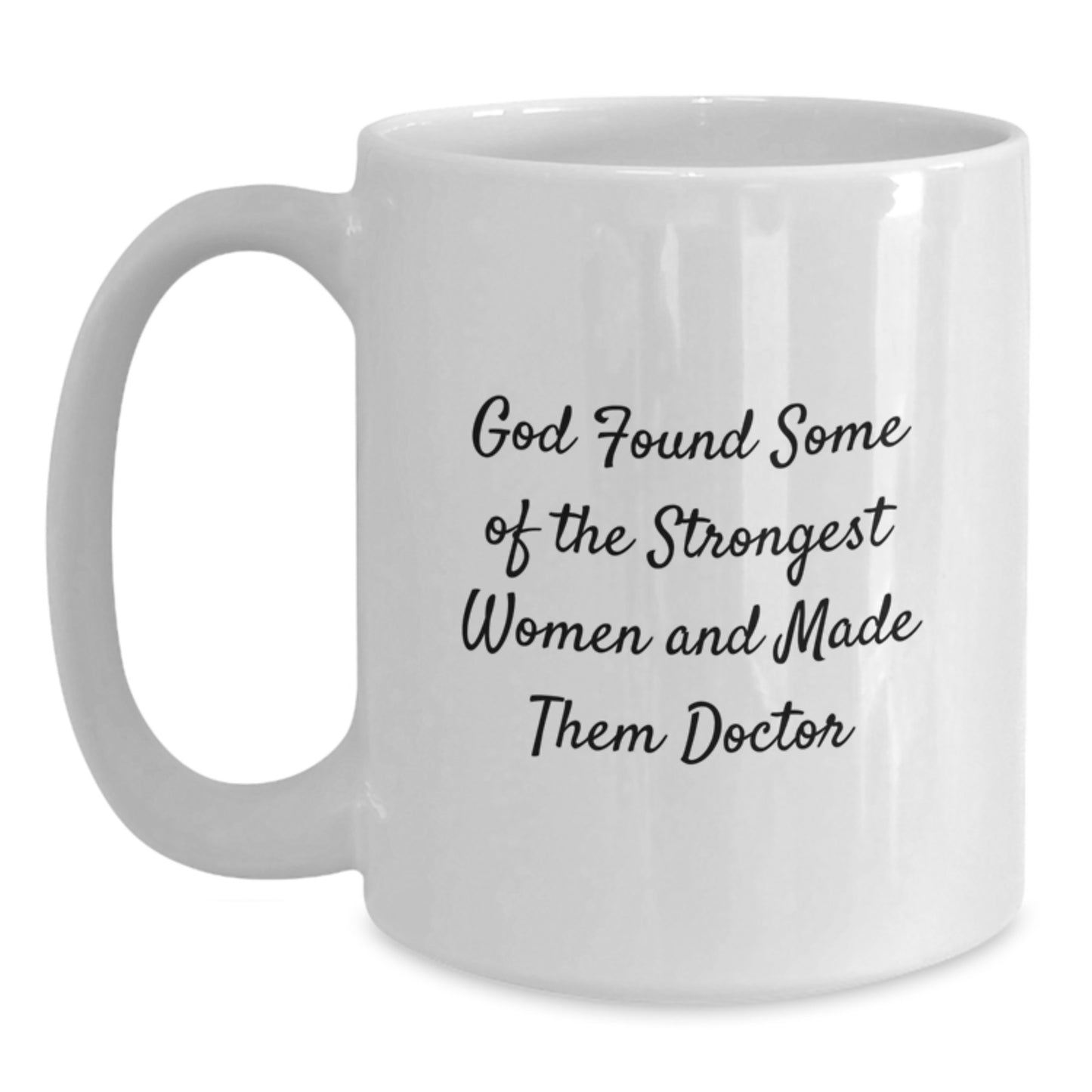 Funny Quotes for Doctors Gifts from Friends - White Coffee Mug for Graduation Unique Gifts for Him or Her - Main