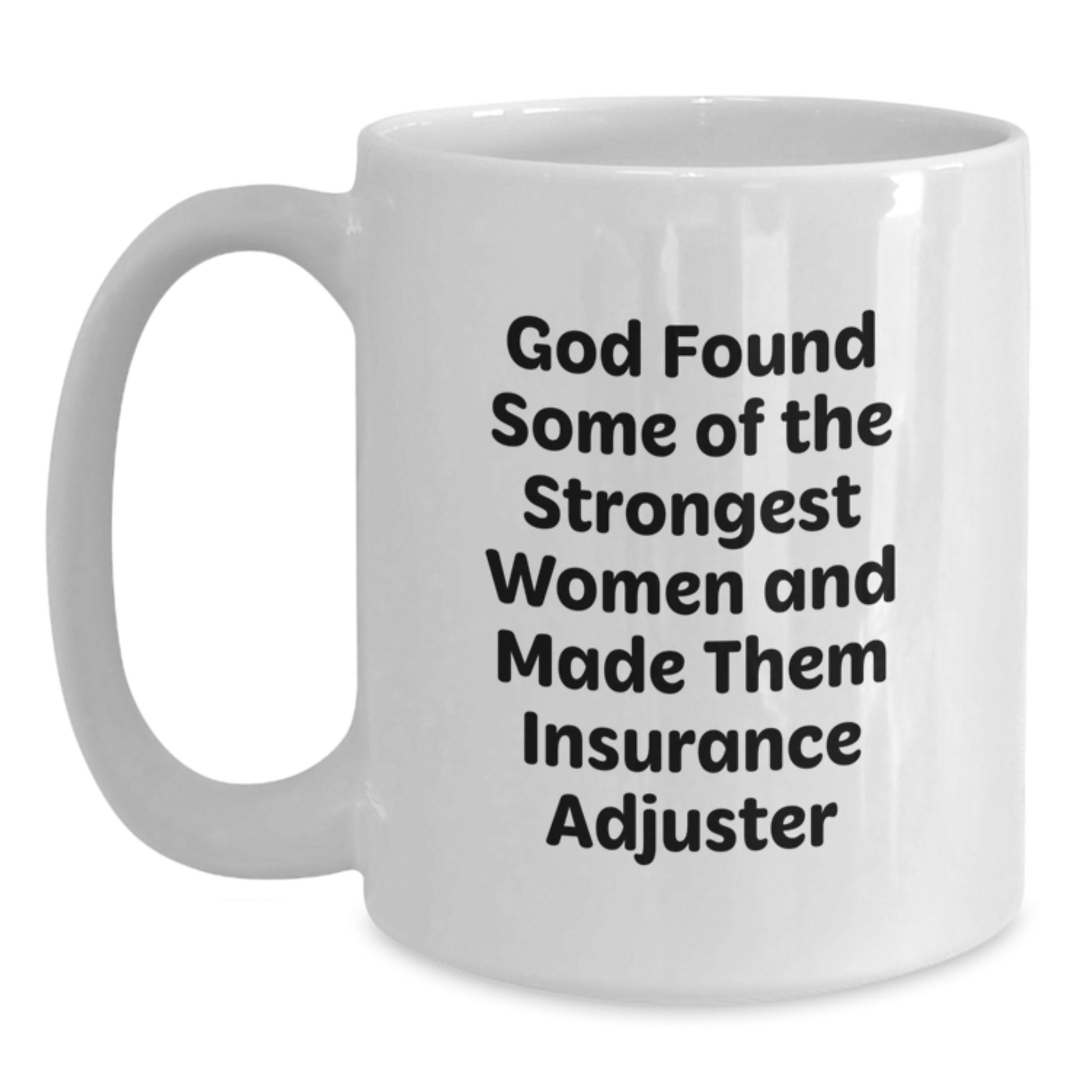 Funny Insurance Adjuster Gifts, White Coffee Mug, Perfect for Insurance Adjuster Women, Gifts from Women to Graduating Insurance Adjuster Friends - Main