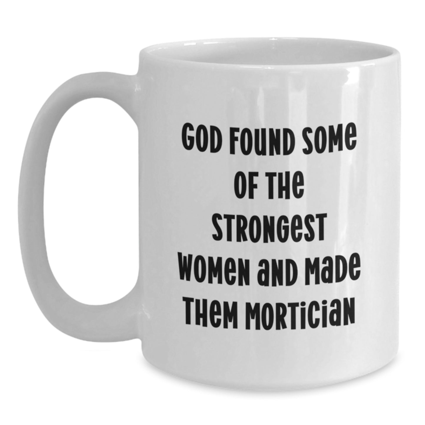 Funny Mortician Gifts for Women, Unique White Coffee Mug for Mortician Enthusiasts, Graduation Unique Gifts from Friends to Mortician - Main