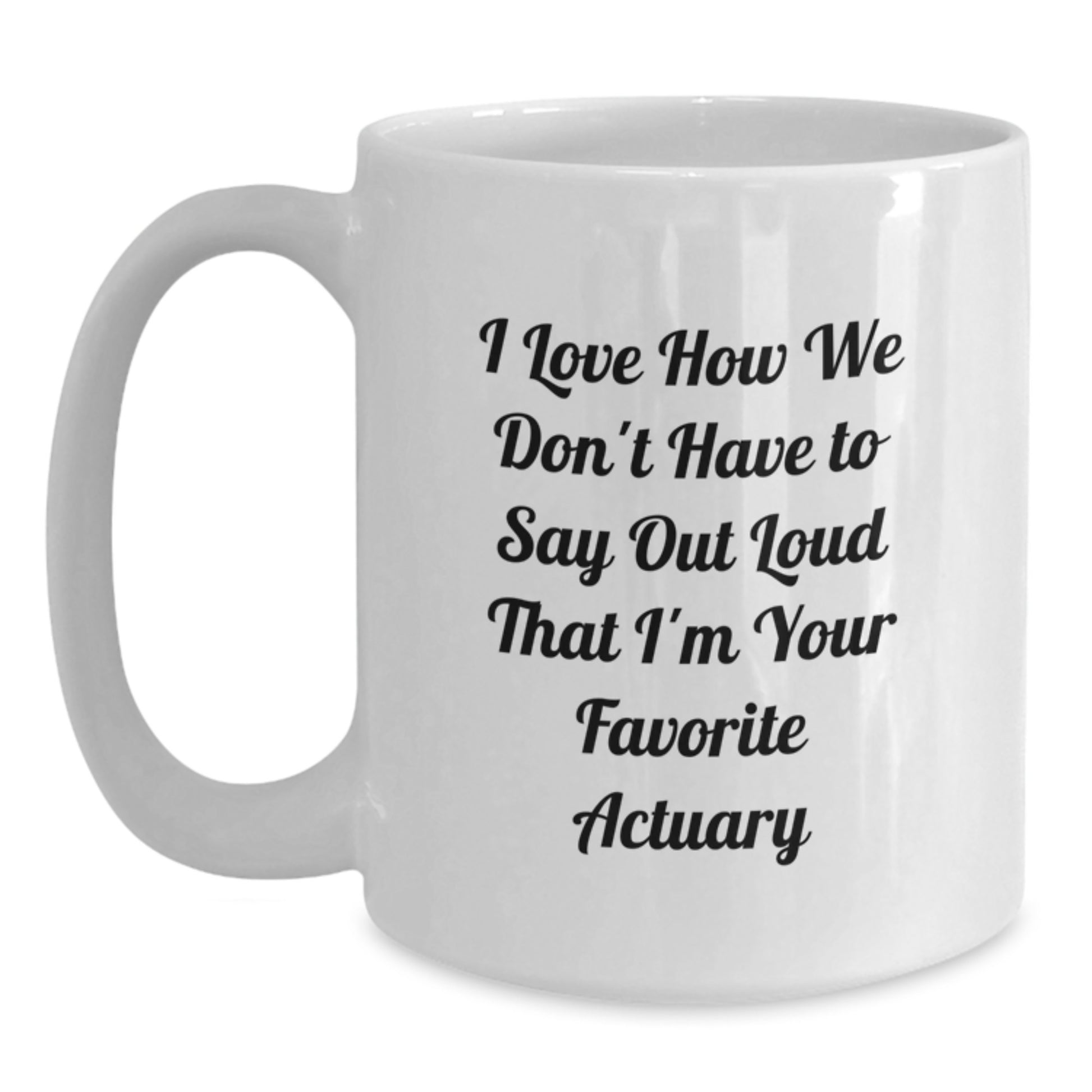 Funny Actuary Gifts, White Coffee Mugs for Actuary Men, Gifts from Friends, Valentine's Unique - Main