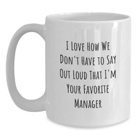 Load image into Gallery viewer, Funny Gifts for the Favorite Manager, White Coffee Mug with Inspirational Quote, Gifts from Friends or Coworkers to Employees, Christmas Unique Presents - Main
