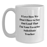 Load image into Gallery viewer, Funny Substitute Teacher Gifts from Friends for Favorite Teachers, White Coffee Mug for Graduation - Main
