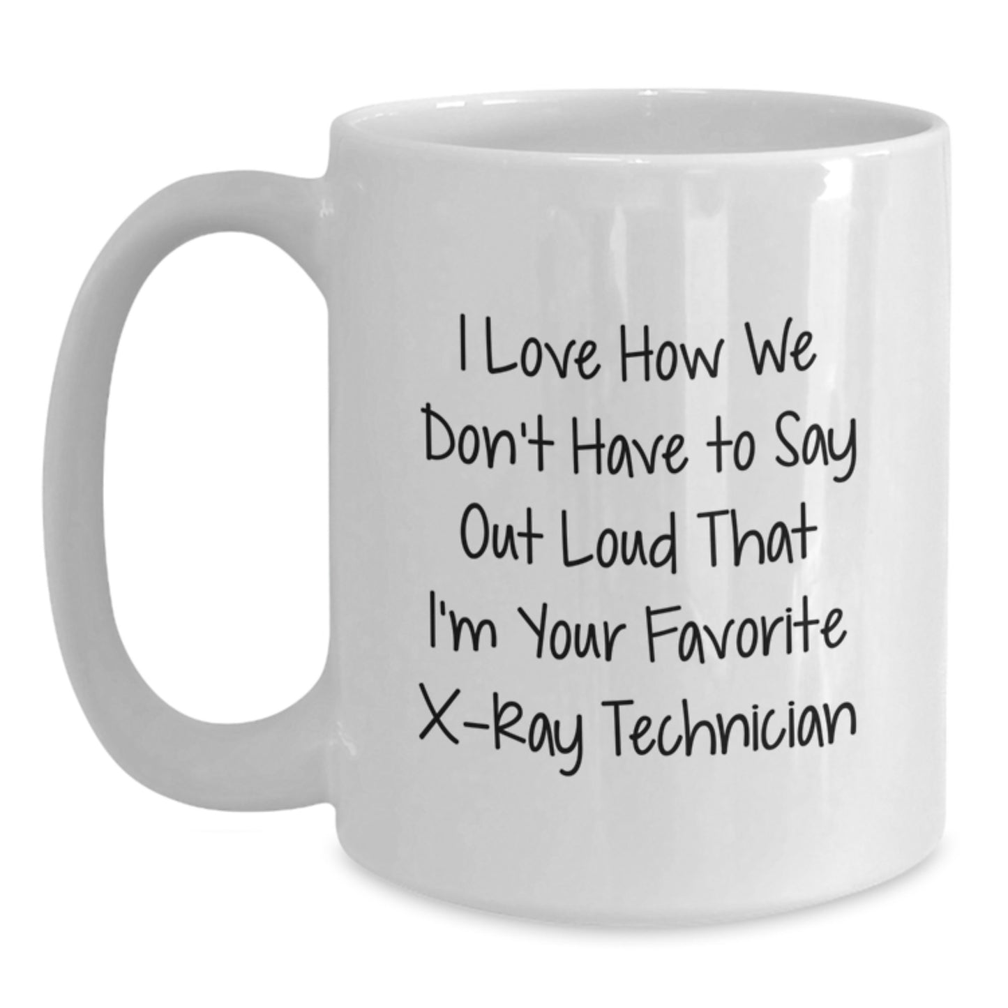 Funny X-Ray Technician Gifts from Friends - White Coffee Mug for Favorite X-Ray Technician on Graduation Day - Main