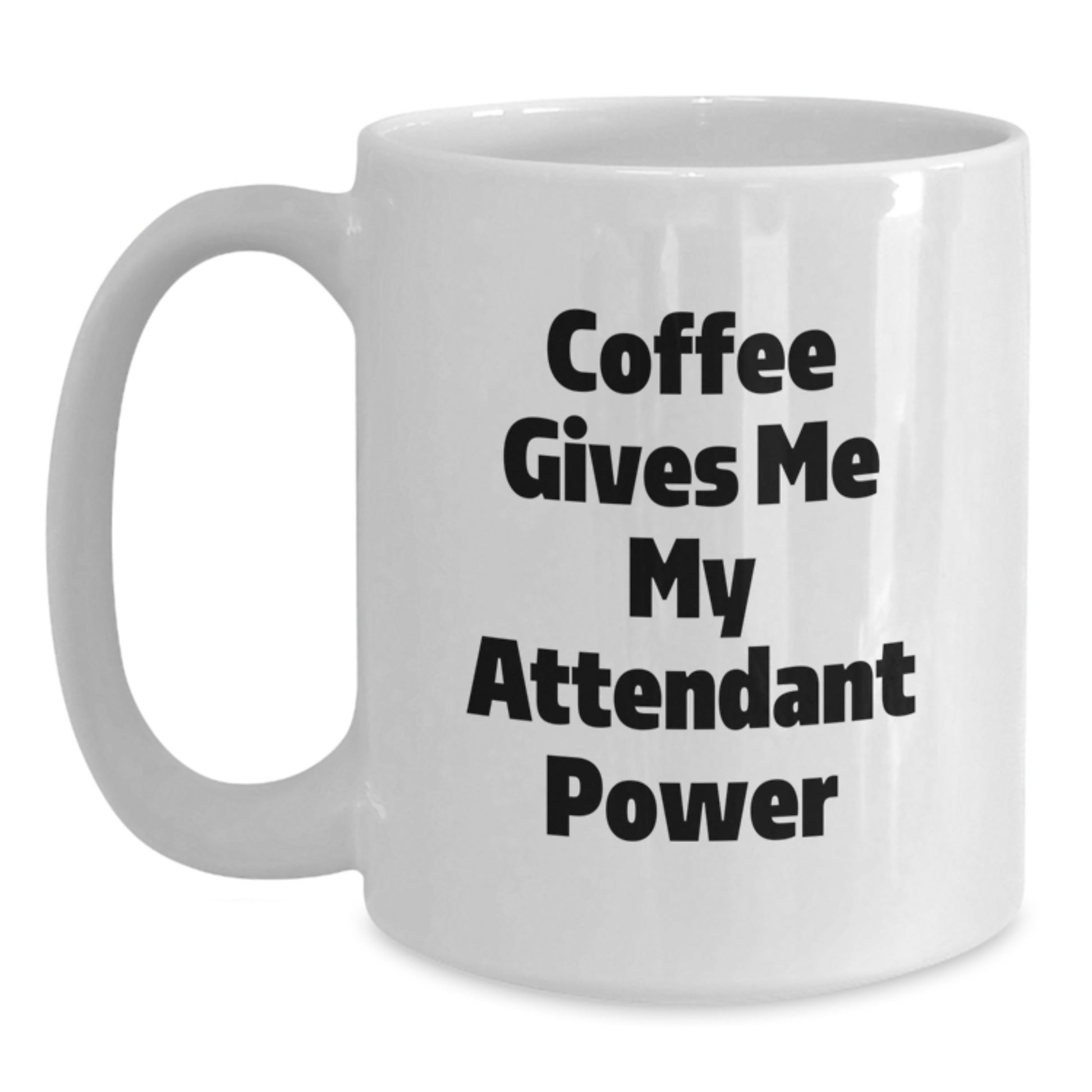 Funny Attendant White Coffee Mug Gifts from Family for Attendant Graduation Unique Gifts - Main