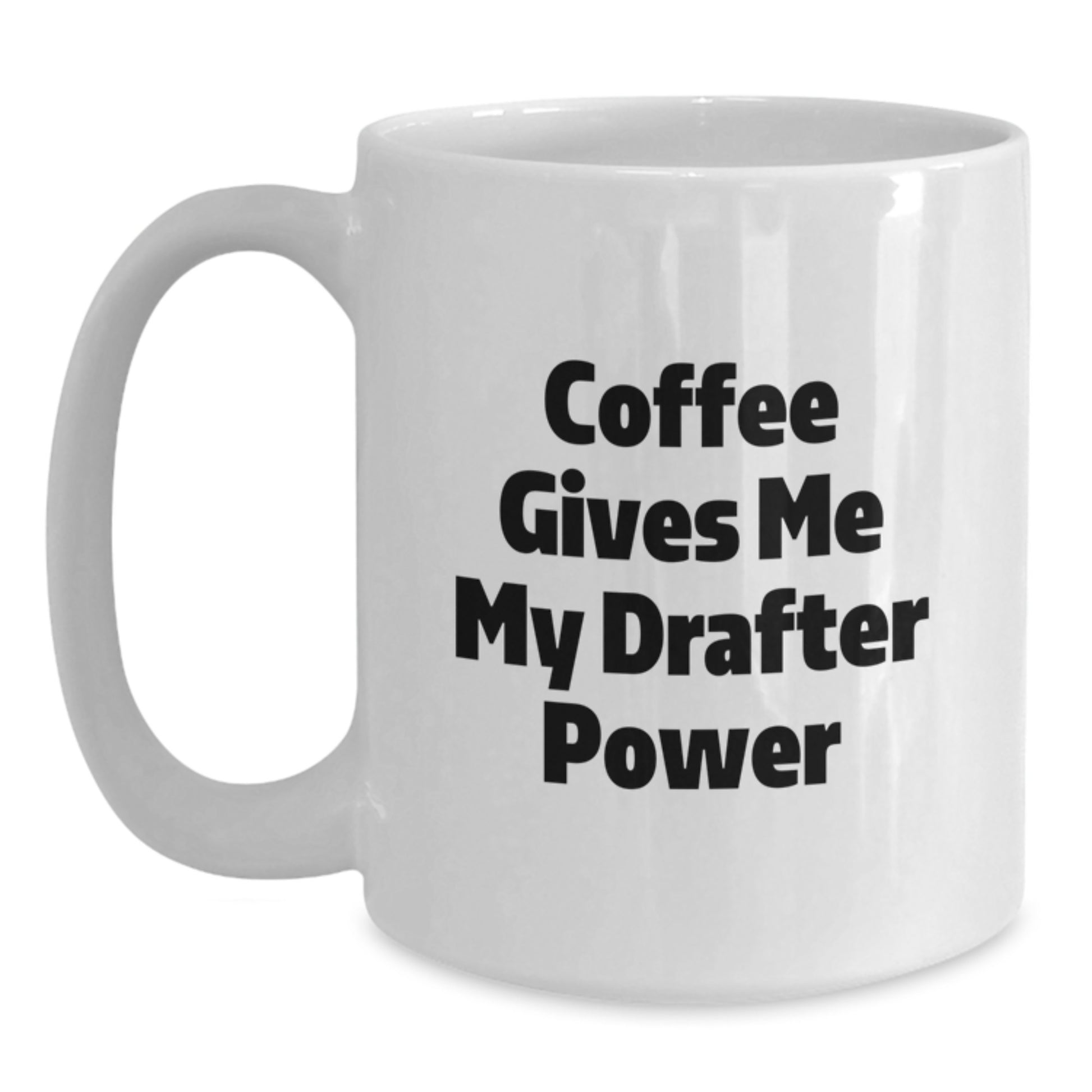 Funny Drafter Unique Gifts from Friends for Drafter Graduation Celebration White Coffee Mug - Main