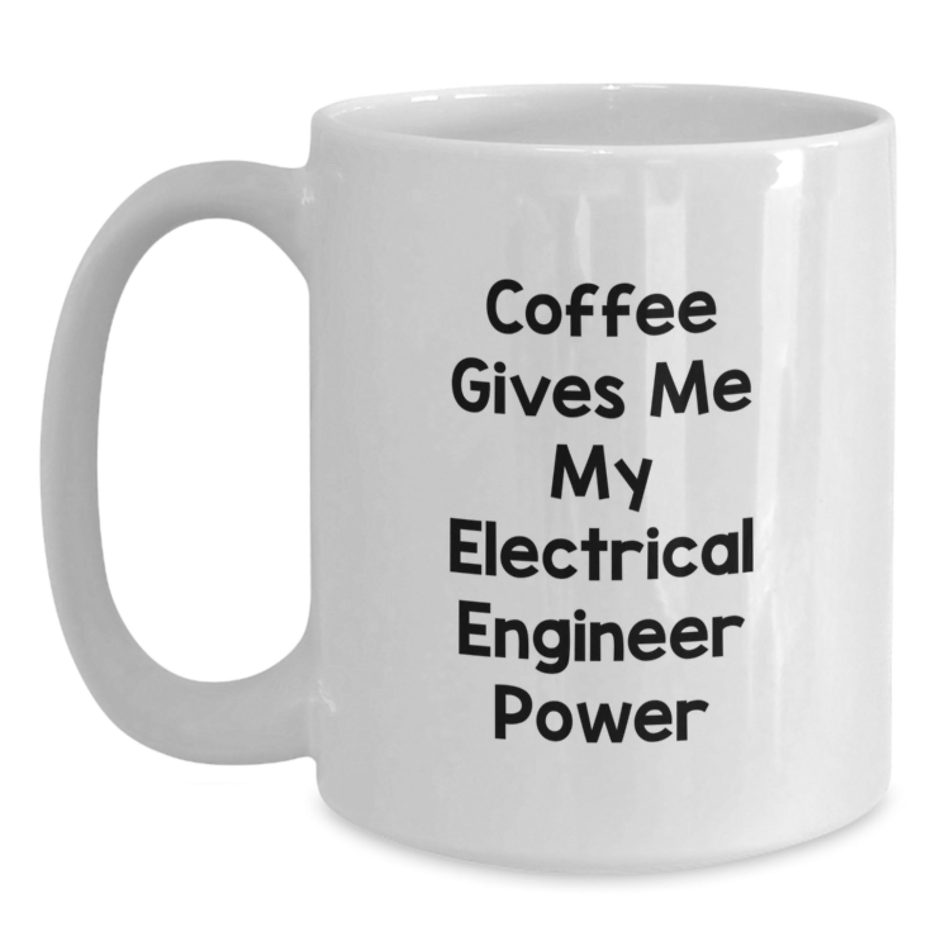 Funny Electrical Engineer White Coffee Mug Gifts from Friends for Graduation Unique - Main
