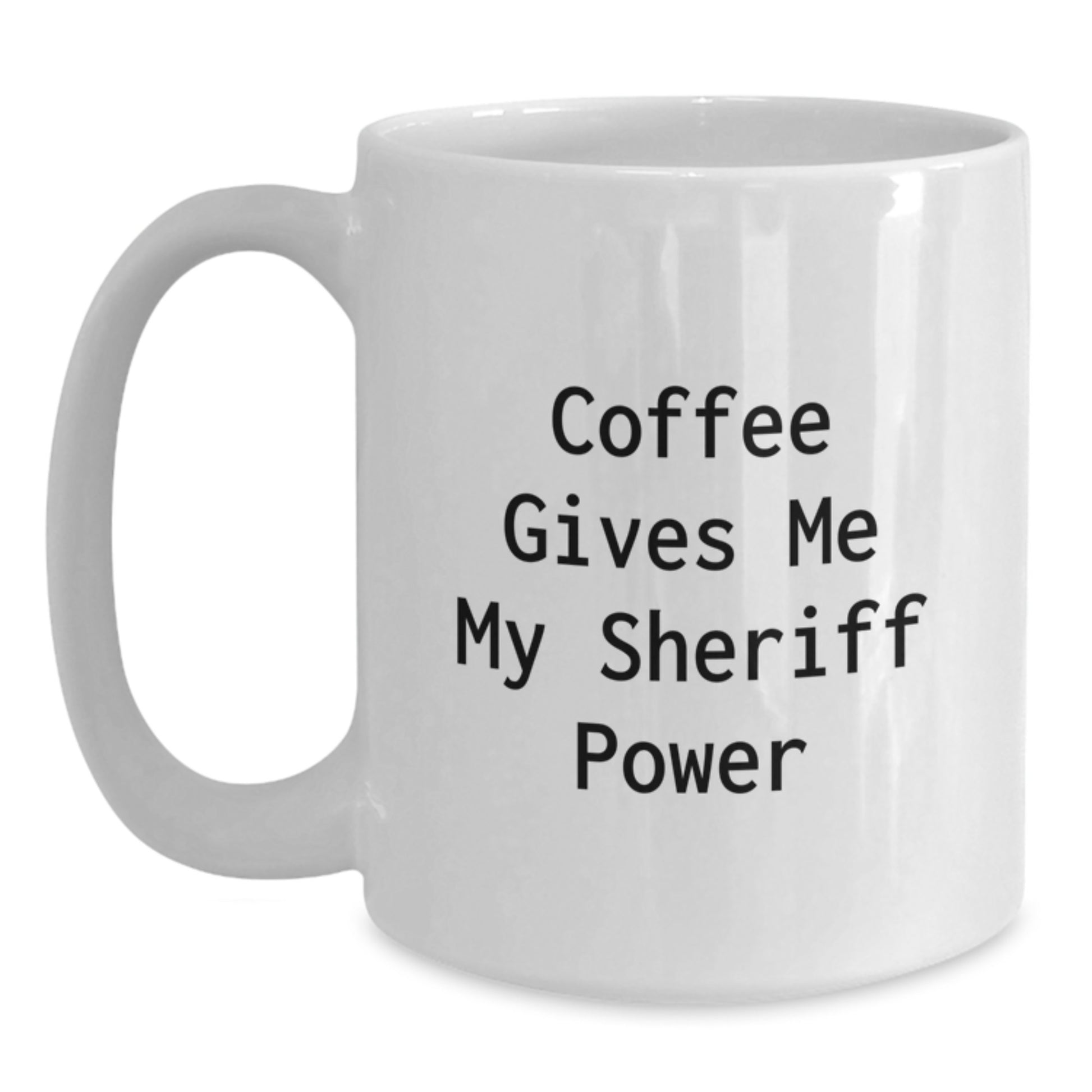 Funny Sheriff Coffee Mug Gifts from Men for Graduation Unique - Main