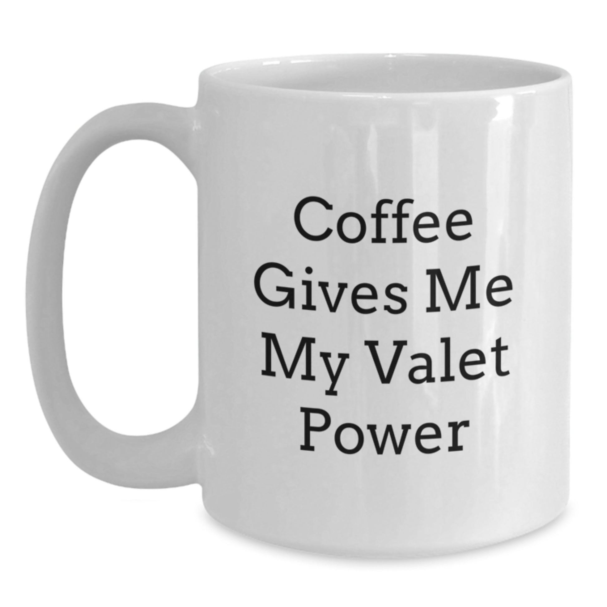 Funny Valet Humor White Coffee Mug Gifts from Friends for Valet Graduation - Main