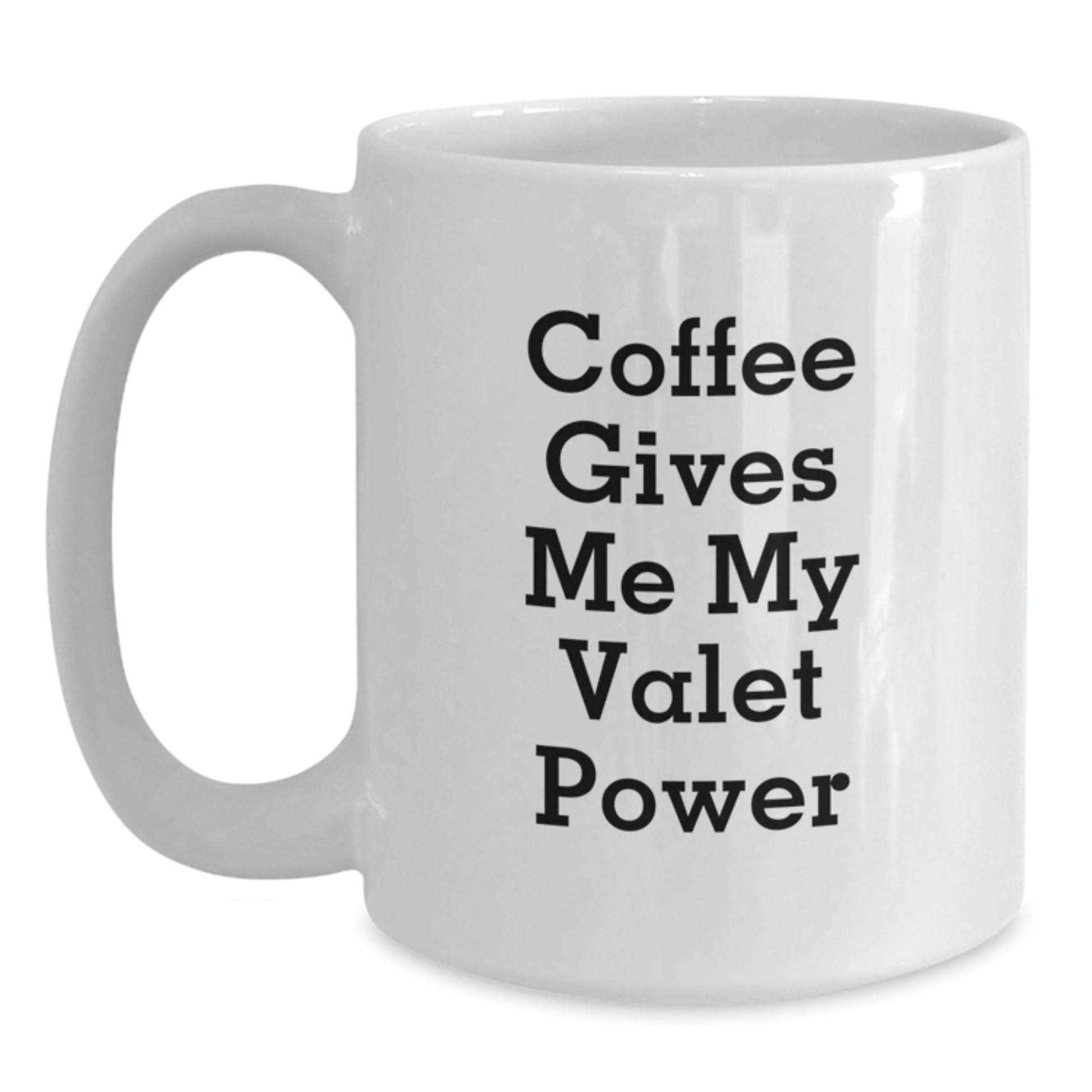 Funny Valet Gifts for Men, White Coffee Mug, Coffee Gives Me My 'Valet Power' Inspirational Quote, Gifts from Friends, Family, Coworkers, Unique Graduation - Main