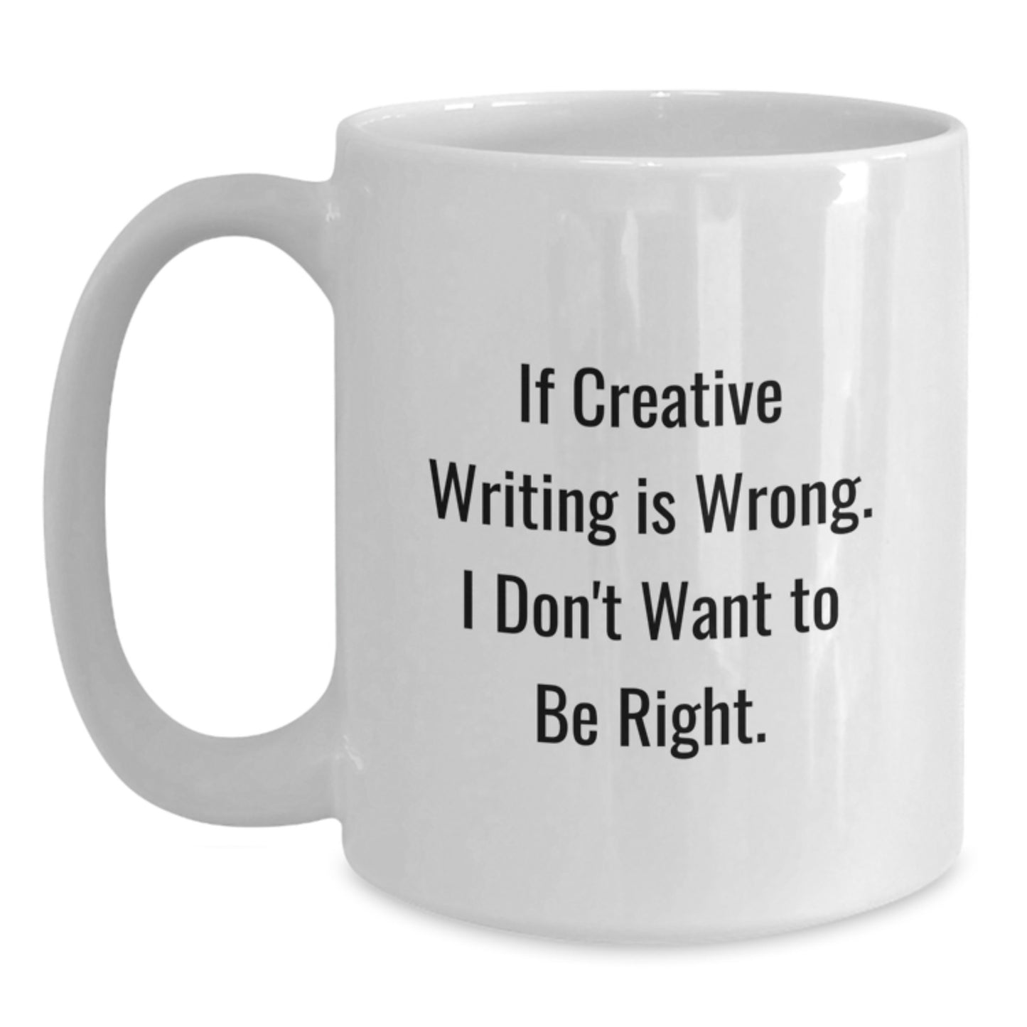 Creative Writing Lover's White Coffee Mug, Funny Quote Gifts from Friends to Family for Graduation, 11oz or 15oz - Main