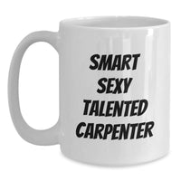 Load image into Gallery viewer, Funny Carpenter Gifts from Men to Smart Sexy Talented Carpenter Friends on Christmas Unique Occasions - Main

