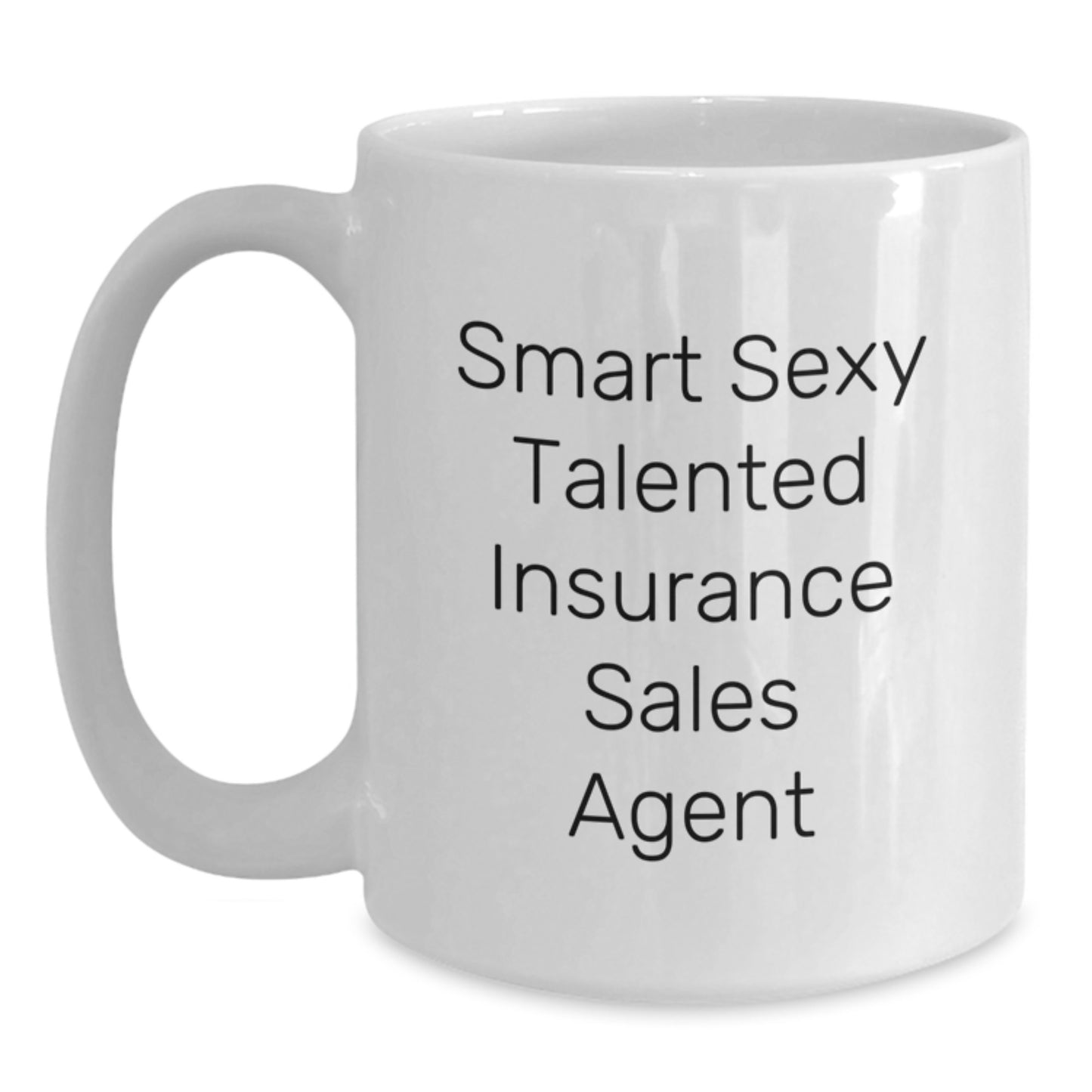 Gifts for Insurance Sales Agent, Funny Quote, White Coffee Mug for Graduation Unique Gifts from Friends - Main