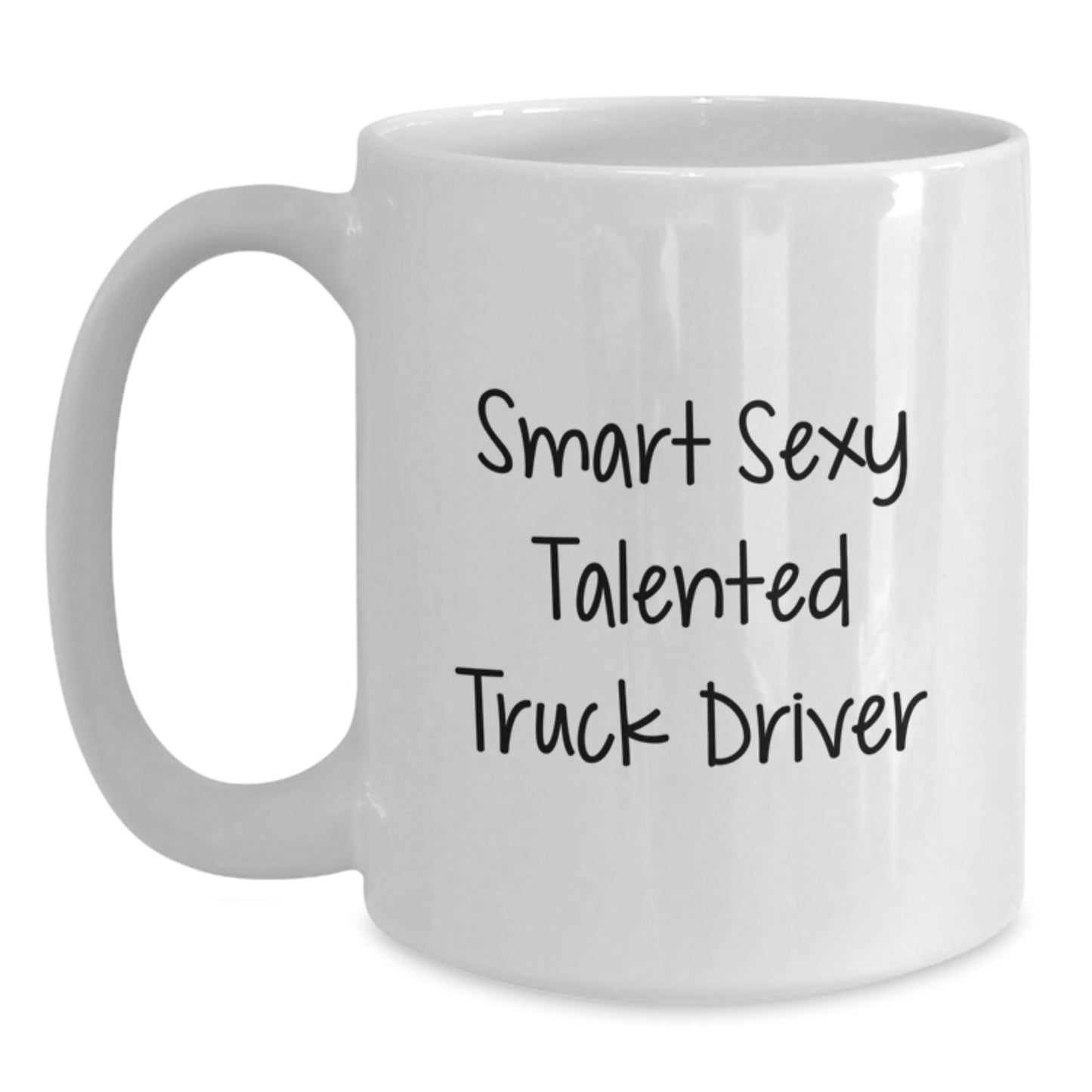Funny Truck Driver White Coffee Mugs Gifts for Men from Family - Smart Sexy Talented - Main