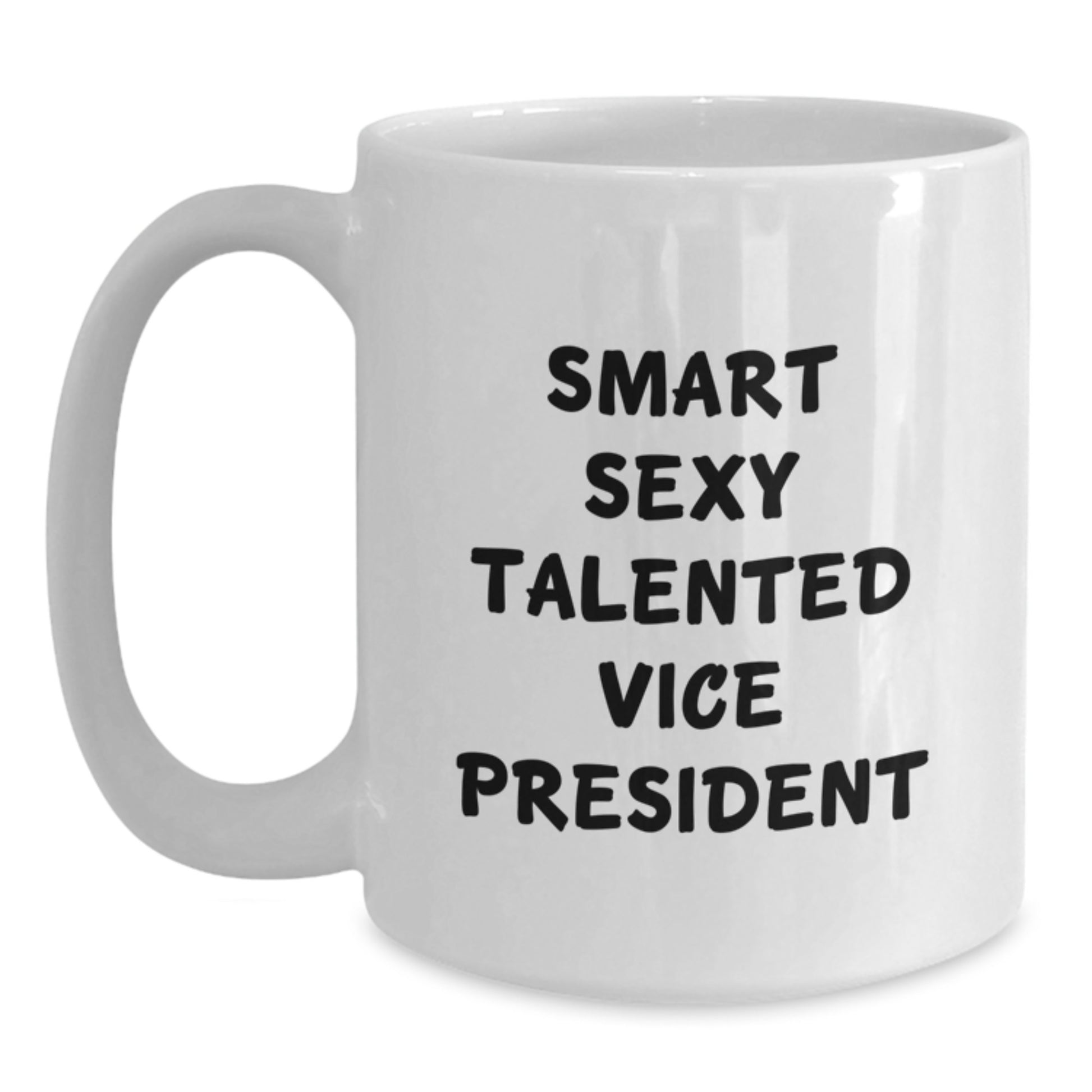 Gifts for Vice President, Funny White Coffee Mug, Smart Sexy Talented Vice President Quote, Unique Graduation Gifts from Friends - Main