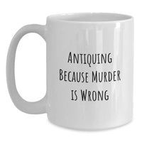 Load image into Gallery viewer, Gifts from Antiquing Enthusiasts, Funny White Coffee Mugs for Antiquing Friends and Family on Valentine's - Main
