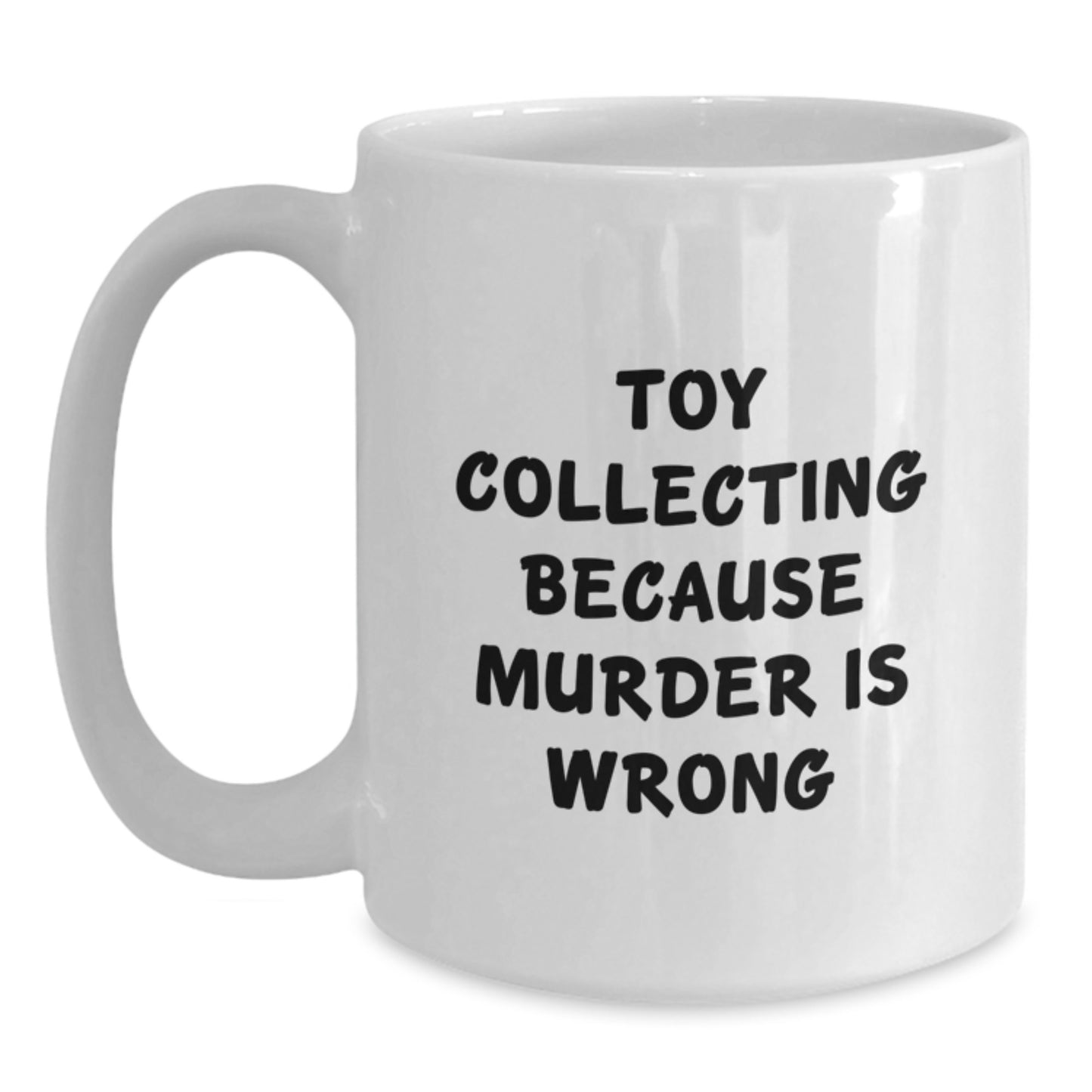 Funny Toy Collecting Humor White Coffee Mug Gifts for Graduation from Family, White Coffee Mugs for Toy Collecting Enthusiasts, Unique Graduation Gift Ideas for Friends - Main