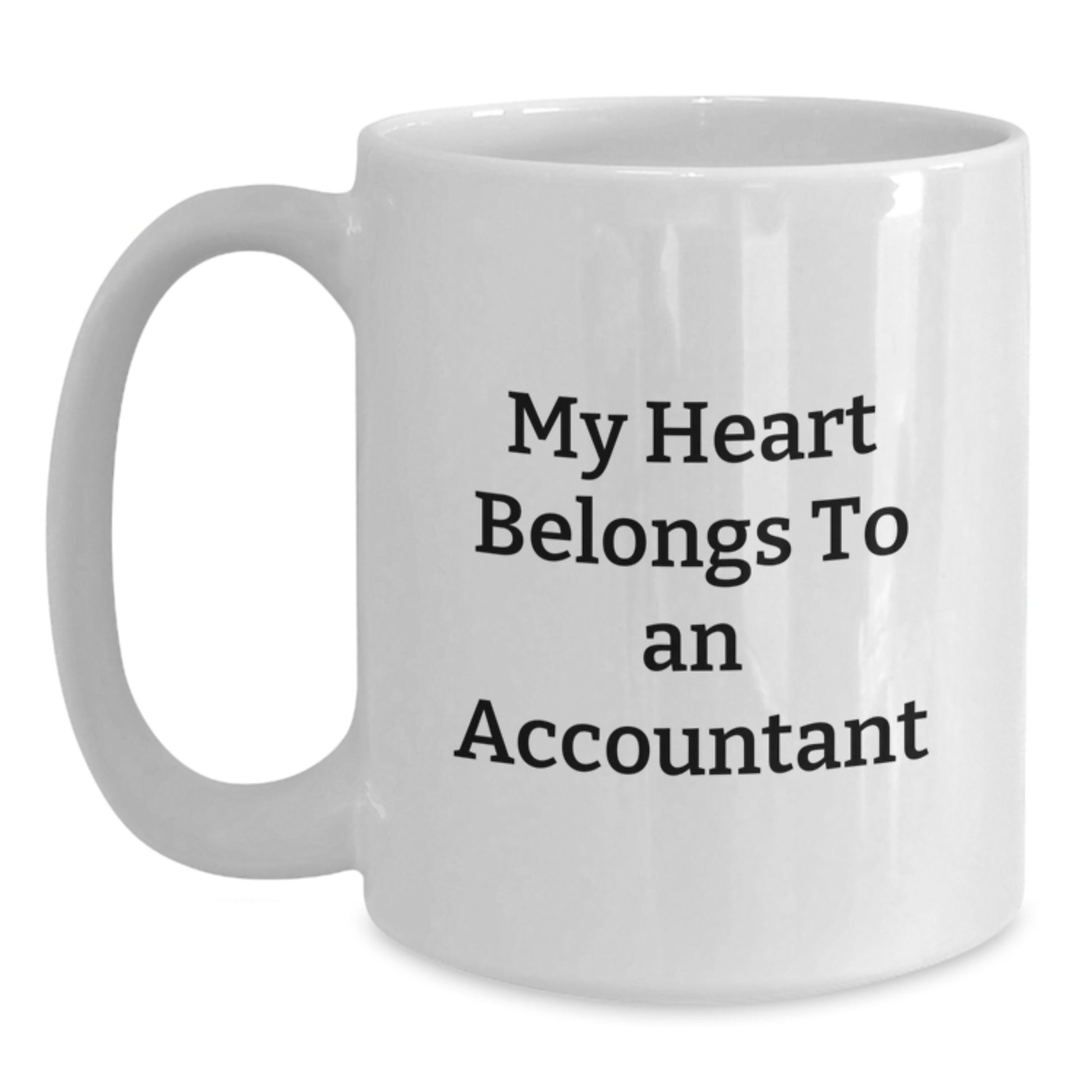 Funny Quote Gift from Friends for Accountant White Coffee Mug 11oz or 15oz Ceramic Unique Graduation - Main
