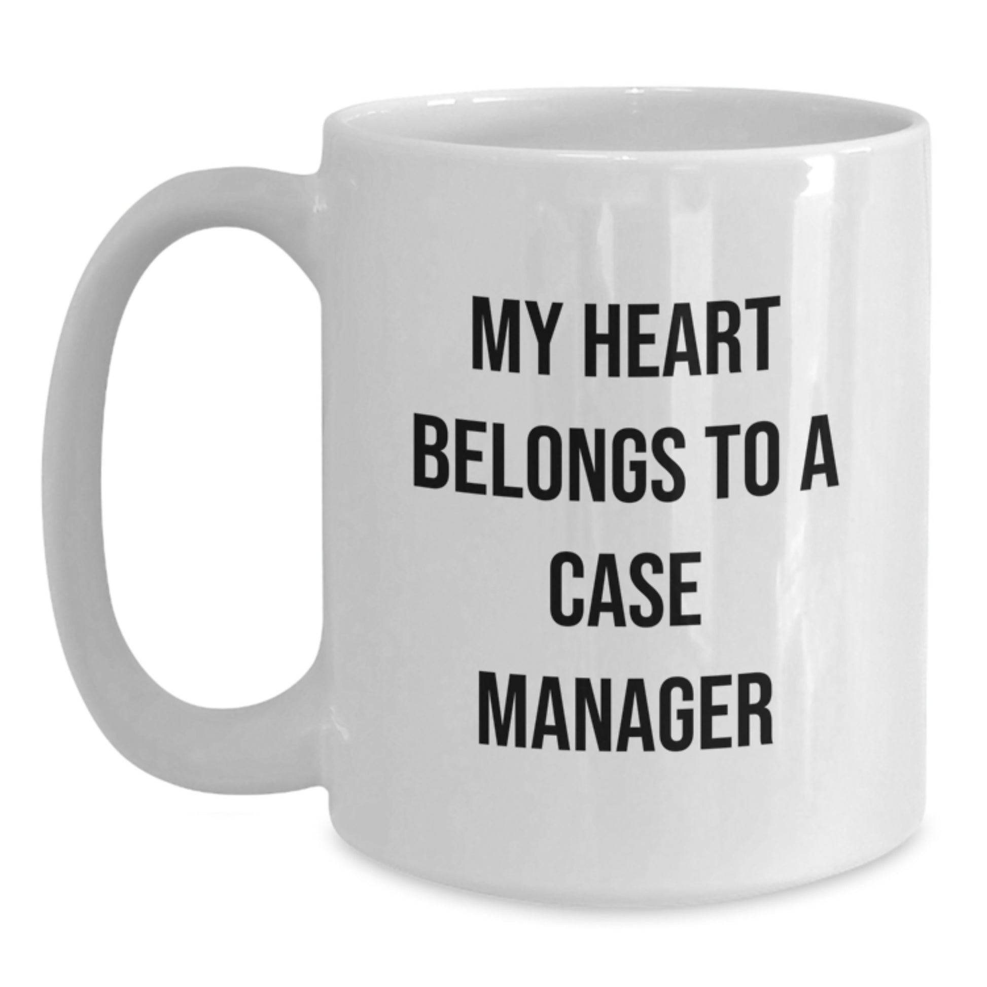 Funny Case Manager Gifts, White Coffee Mugs for Case Manager Graduation, 'My Heart Belongs To A Case Manager' Men Women Coworkers Friends Family - Main
