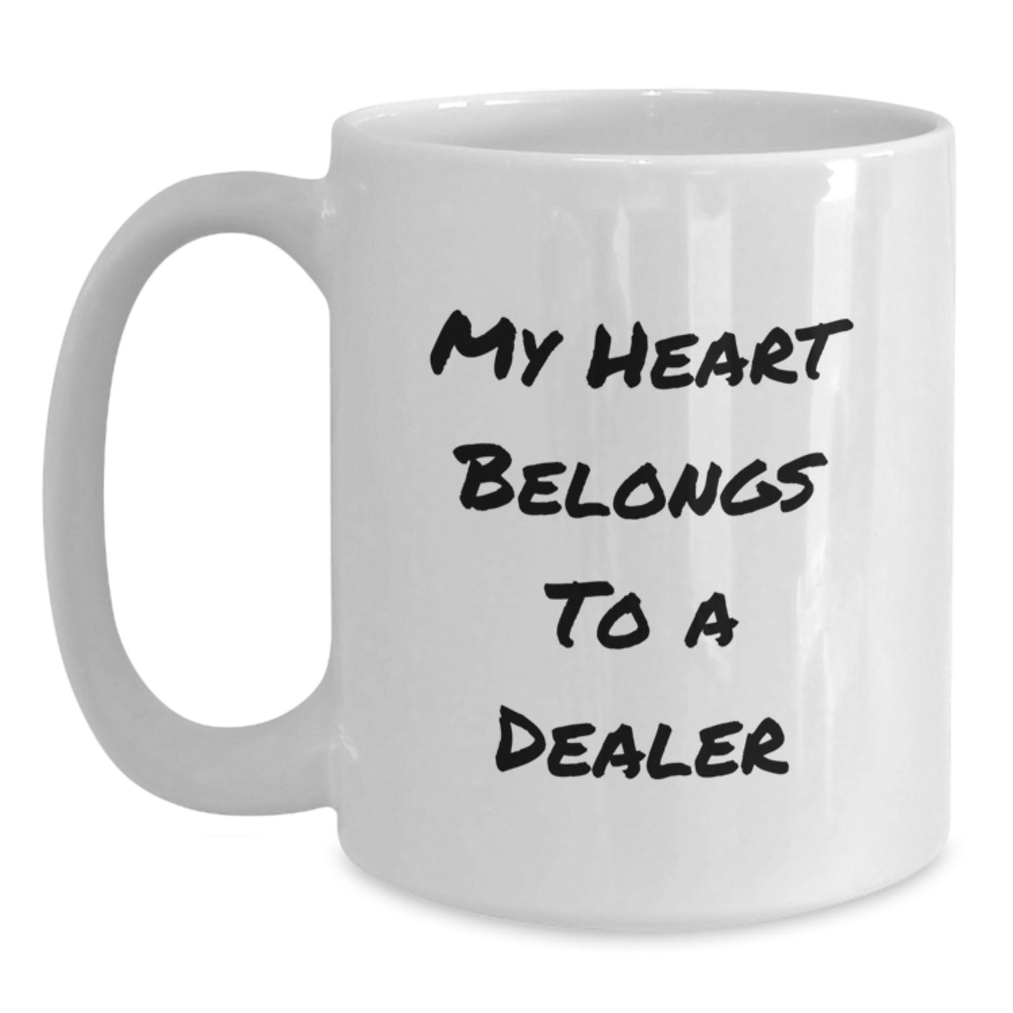 Funny Dealer Gifts from Friends - My Heart Belongs To A Dealer, White Coffee Mug for Dealer Enthusiasts, Unique Birthday Unique Gifts for Him from Family - Main