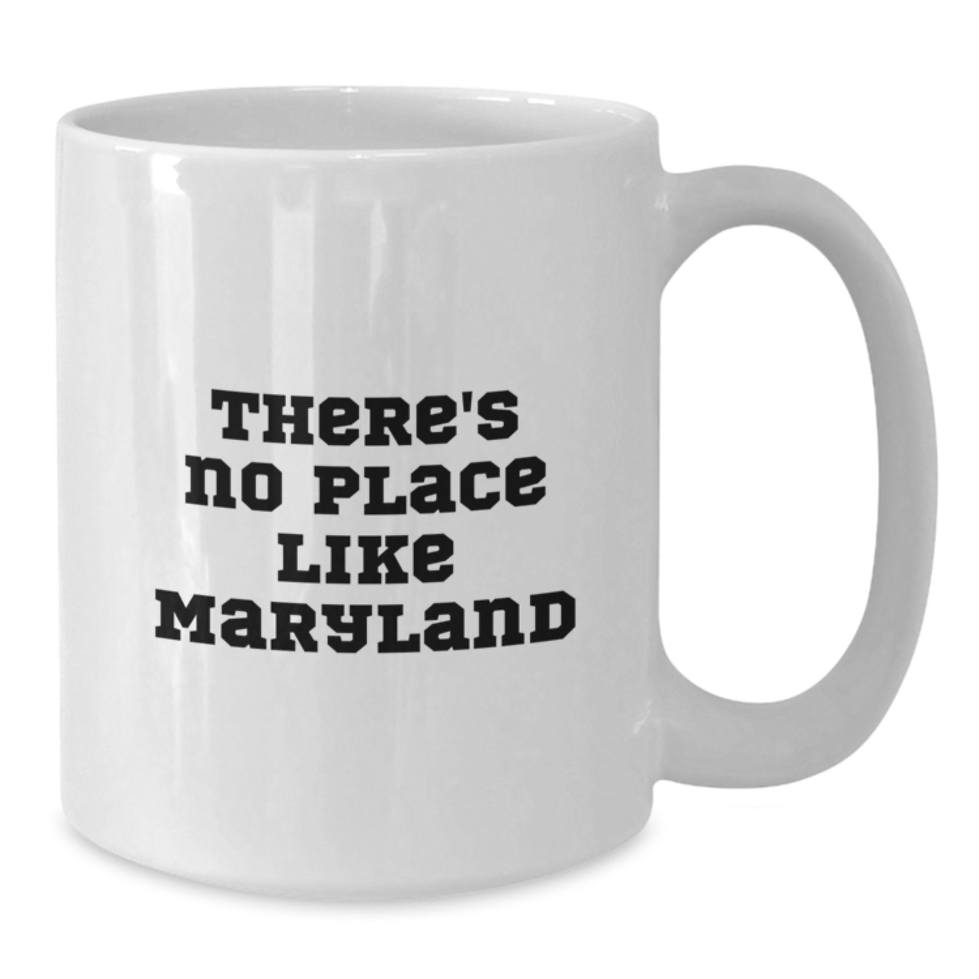 Maryland White Coffee Mug Funny Quote for Friends from Family - Unique Graduation Gifts from Maryland for Men Women - Additional