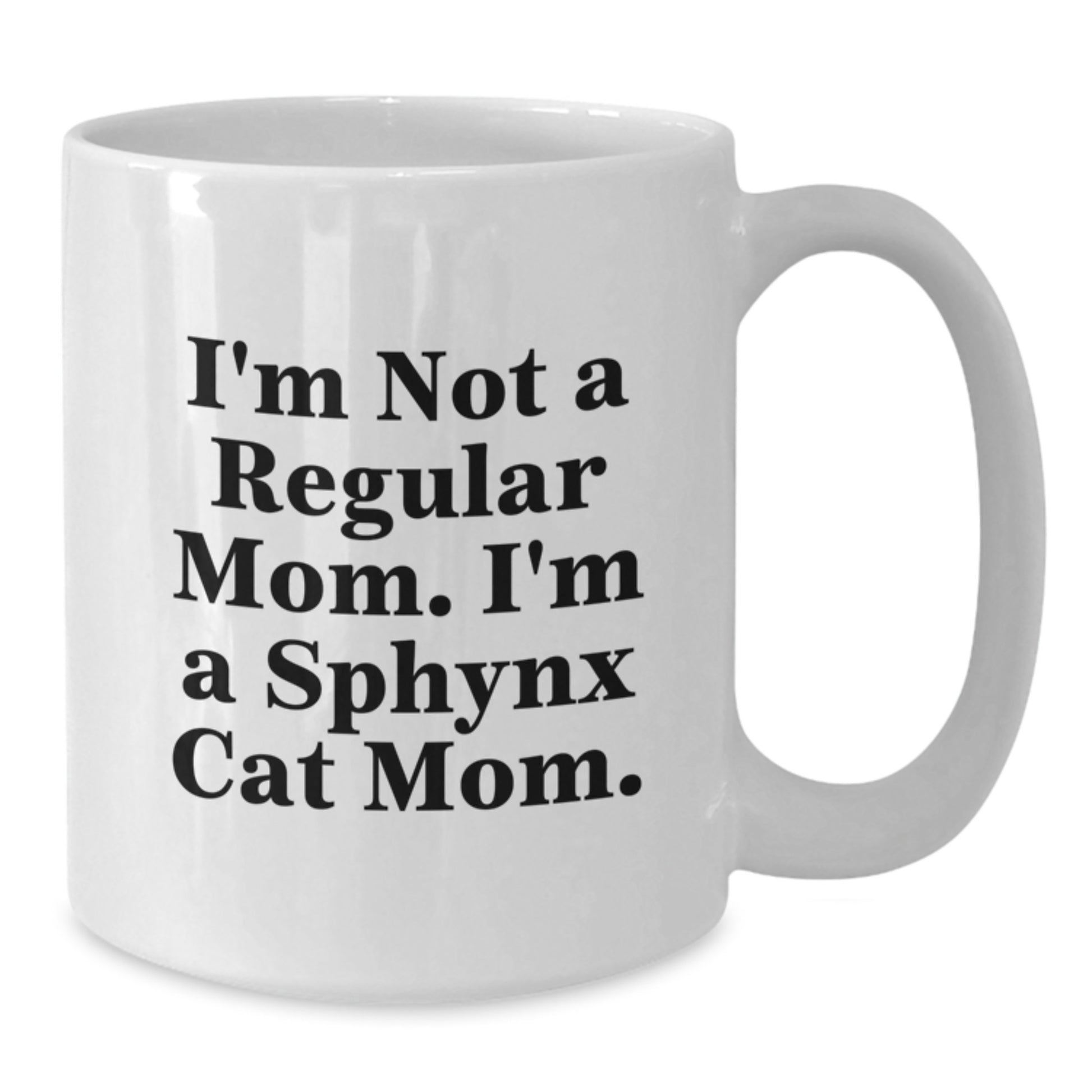 Sphynx Cat Mom Gifts for Graduation, Funny White Coffee Mug for Sphynx Cat Enthusiasts from Friends and Family - Additional