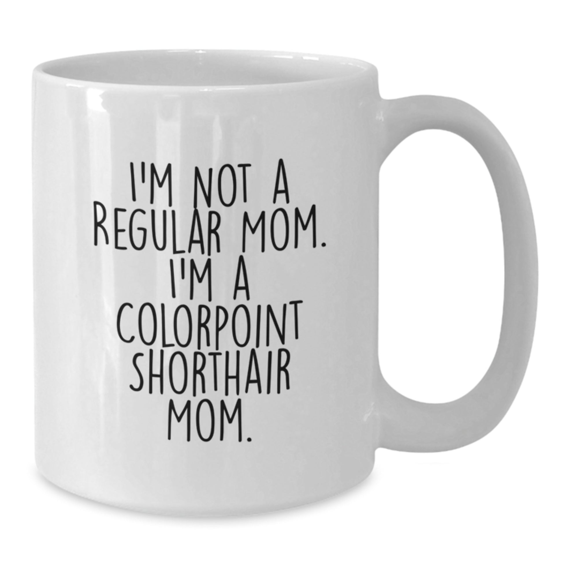 Funny Colorpoint Shorthair Cat Gifts for Mom from Family on Graduation Unique Gifts - Additional