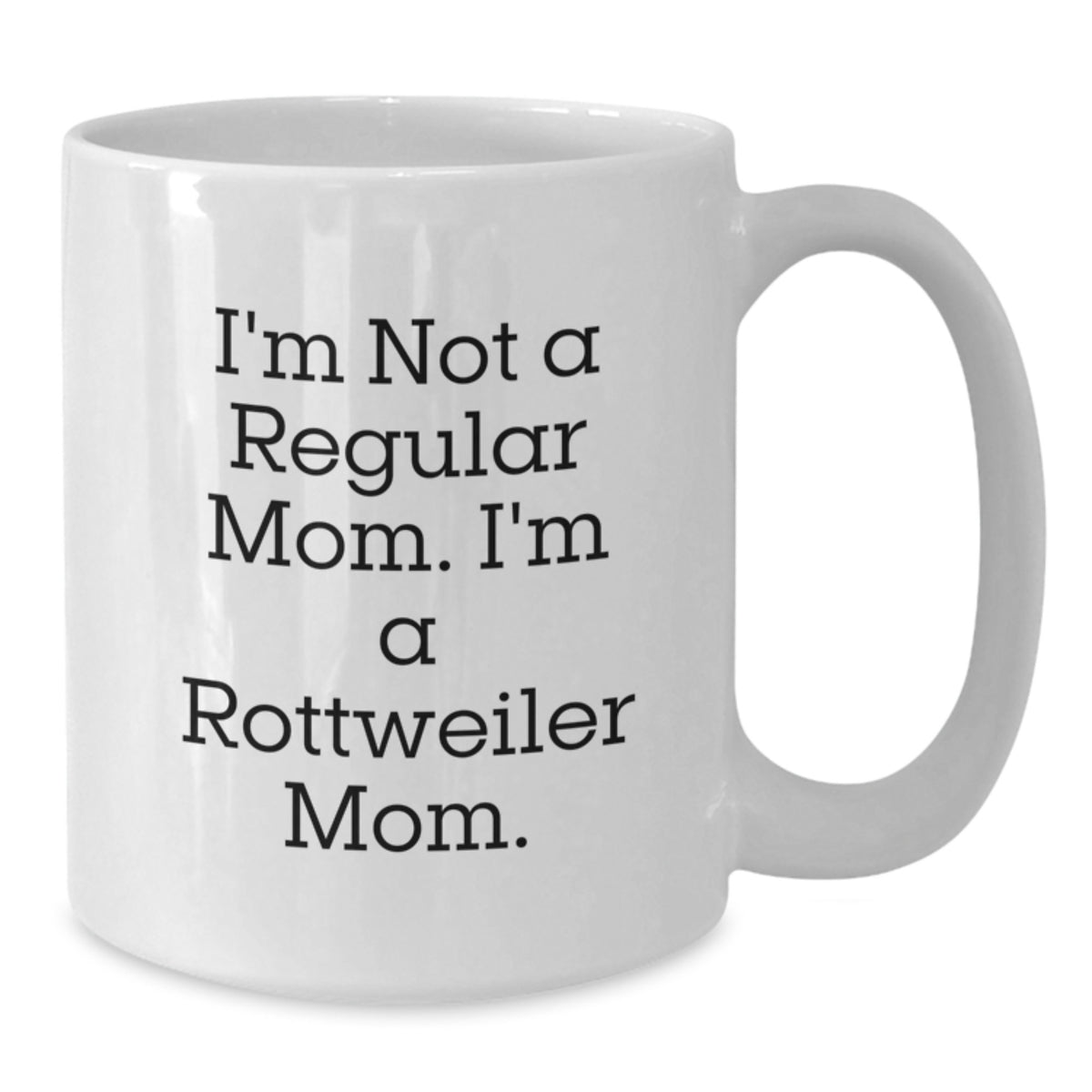 Funny Rottweiler Dog Mom Gifts for Women from Friends, Unique Valentine's Unique Gifts for Men - Additional