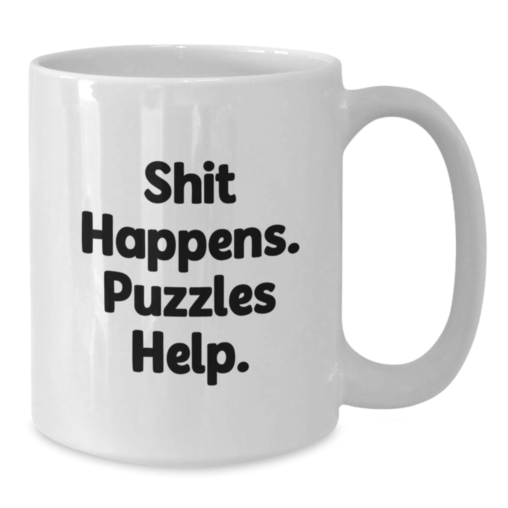 Funny Puzzles White Coffee Mug Gifts from Friends, Puzzles Enthusiast Gifts for Men Graduation Unique Gifts, Shit Happens Puzzles Help - Additional