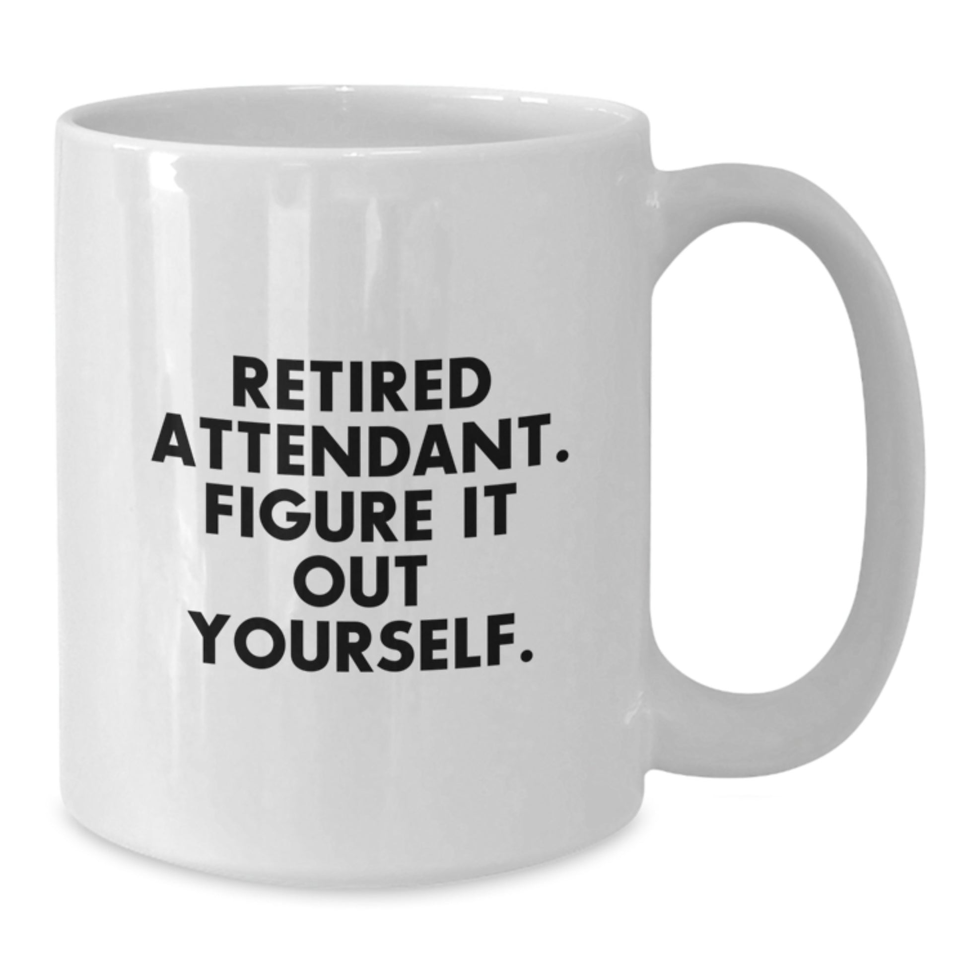 Funny Attendant White Coffee Mug Gifts from Friends for Attendant Graduation Unique Gifts - Additional