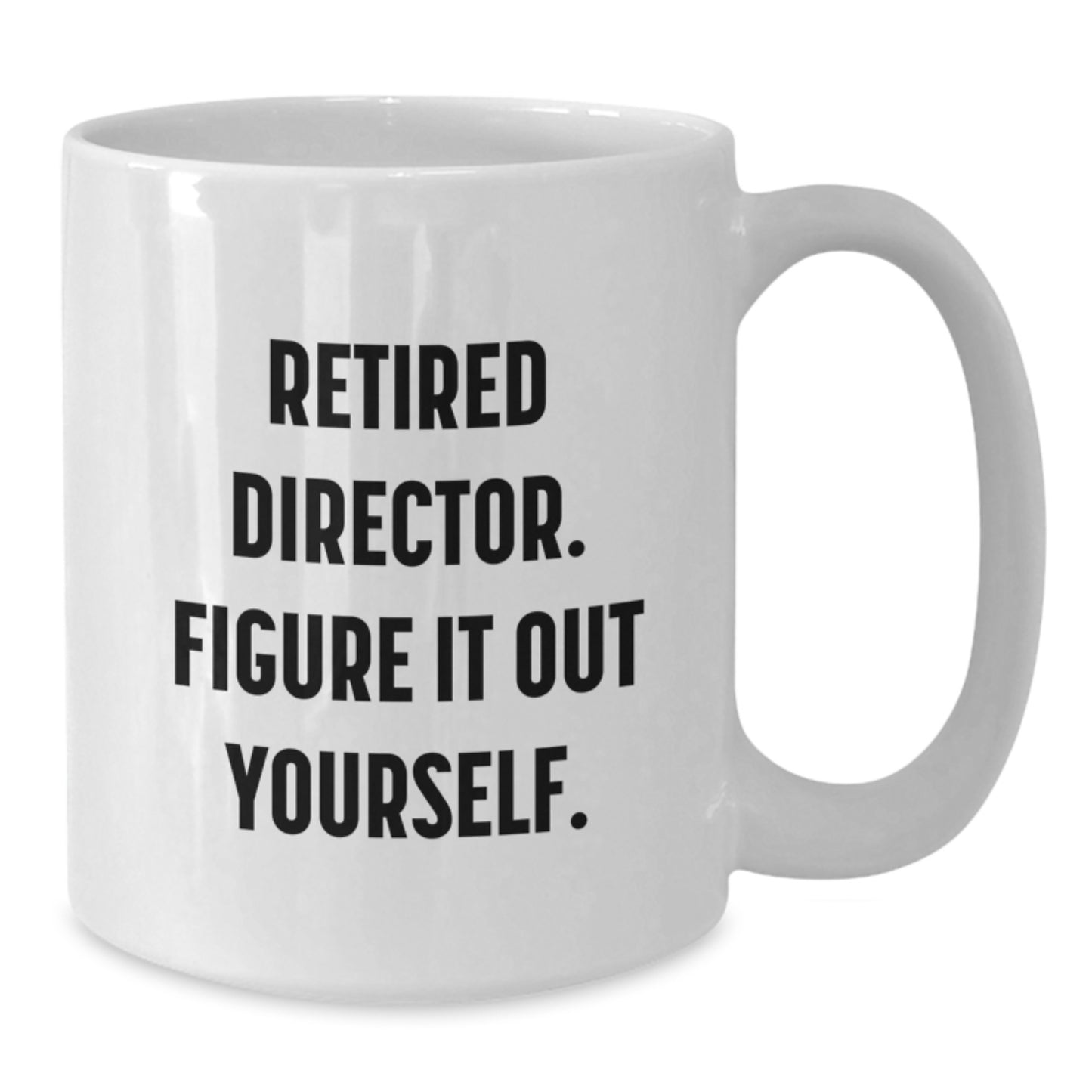 Funny Quotes for Directors, Inspiring Director White Coffee Mug, Graduation Unique Gifts from Family to Director - Additional