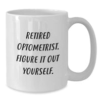 Load image into Gallery viewer, Optometrist Gifts, Funny Quote, White Coffee Mug, Graduation Unique Gifts from Friends, Gifts for Optometrists - Additional
